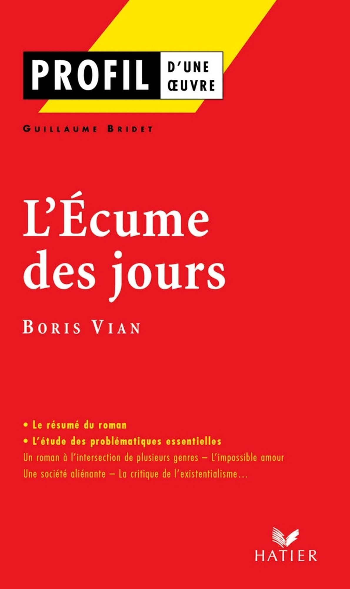Profil - Vian (Boris) : L'écume des jours: Analyse littéraire de l'oeuvre
