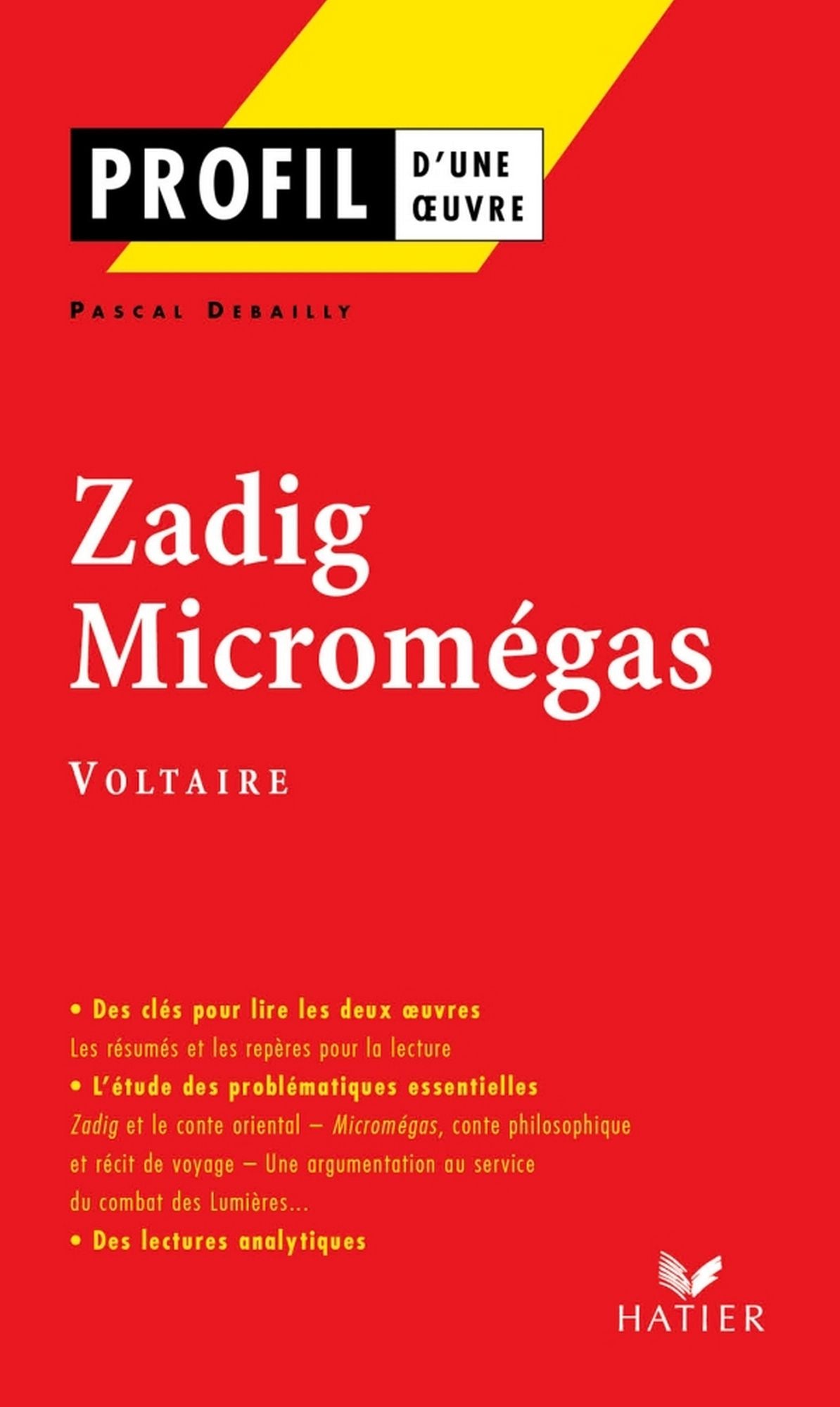 Profil - Voltaire : Zadig - Micromégas: Analyse littéraire de l'oeuvre