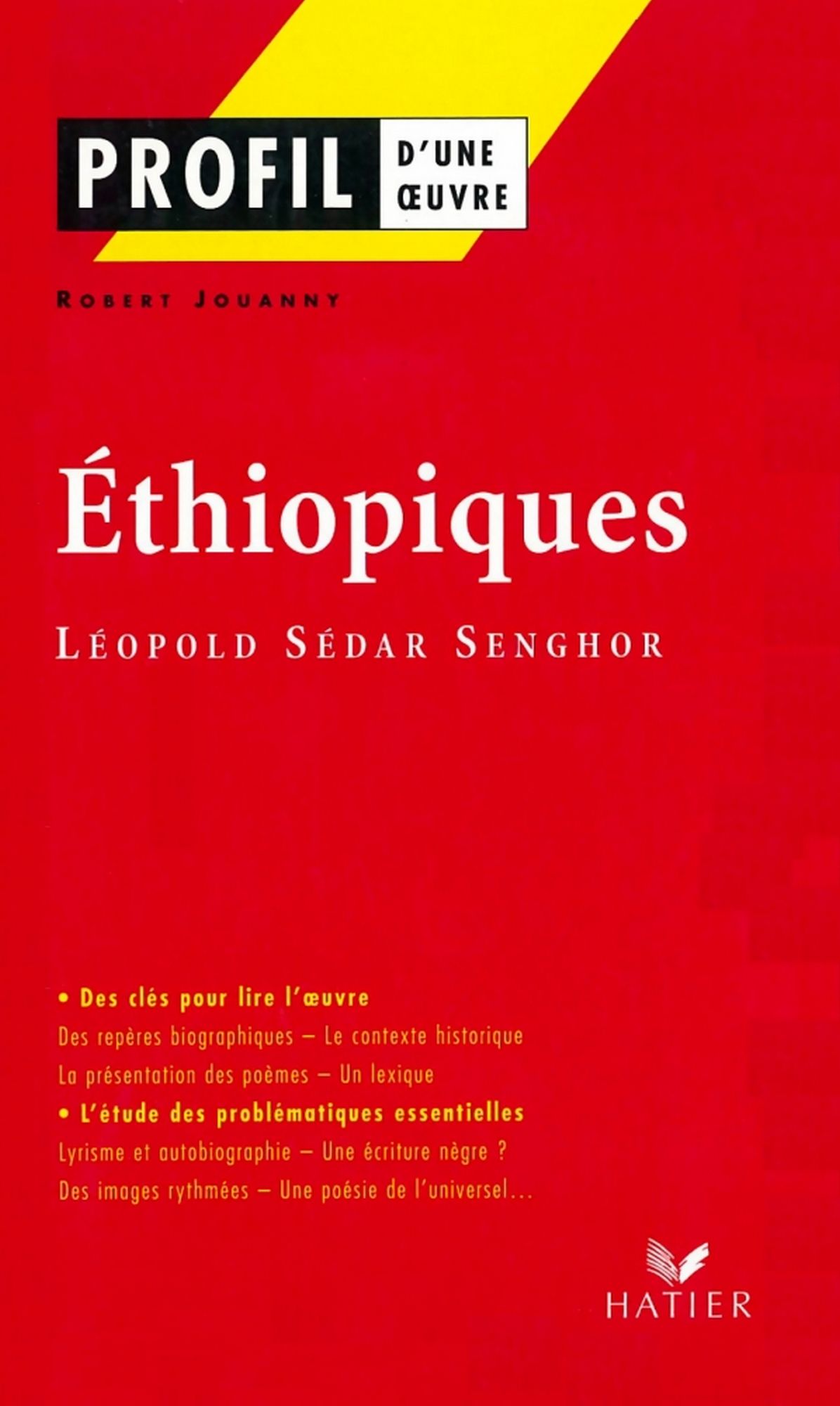 Profil - Senghor (Léopold Sédar) : Ethiopiques: Analyse littéraire de l'oeuvre
