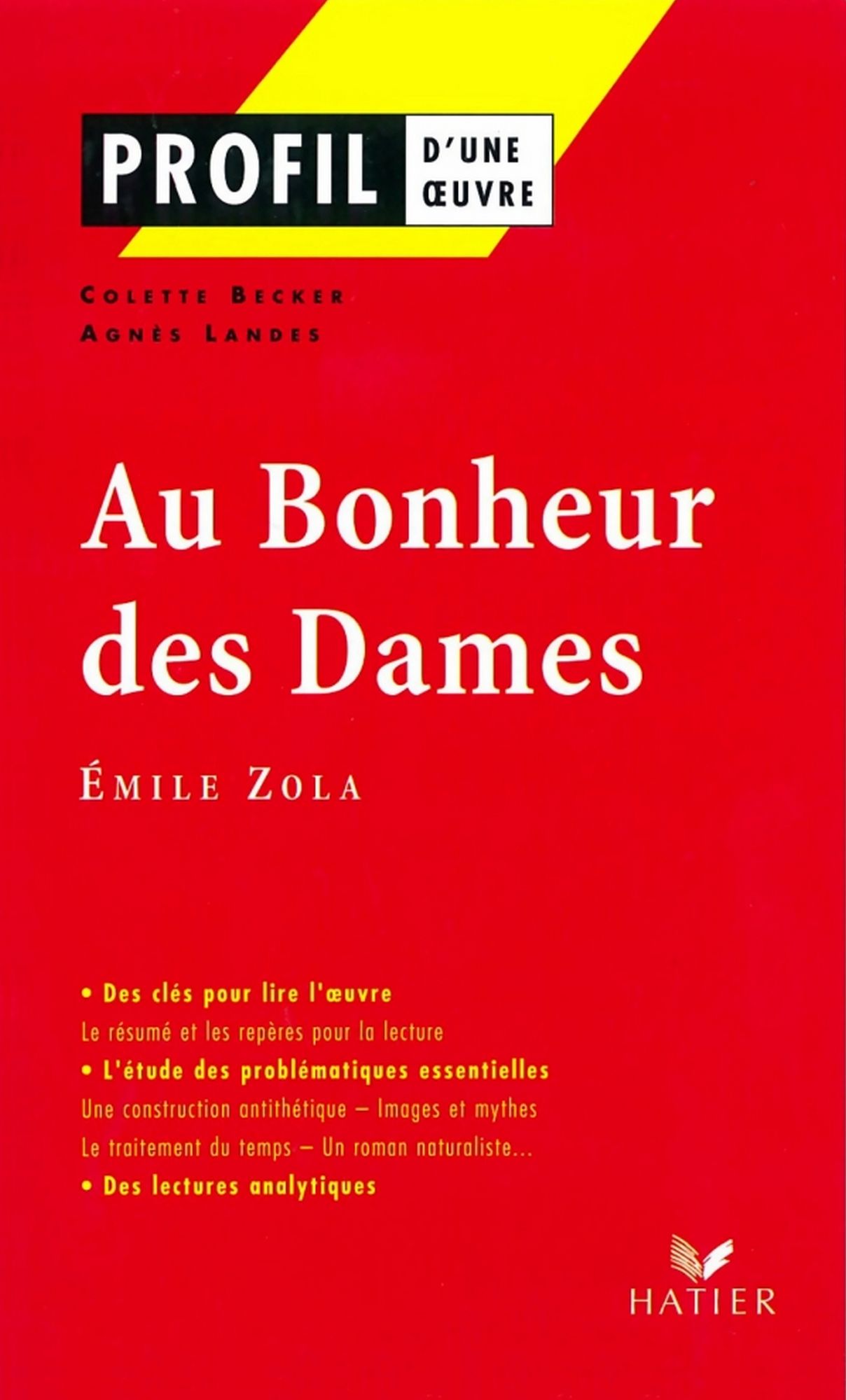 Profil - Zola (Emile) : Au Bonheur des Dames: Analyse littéraire de l'oeuvre