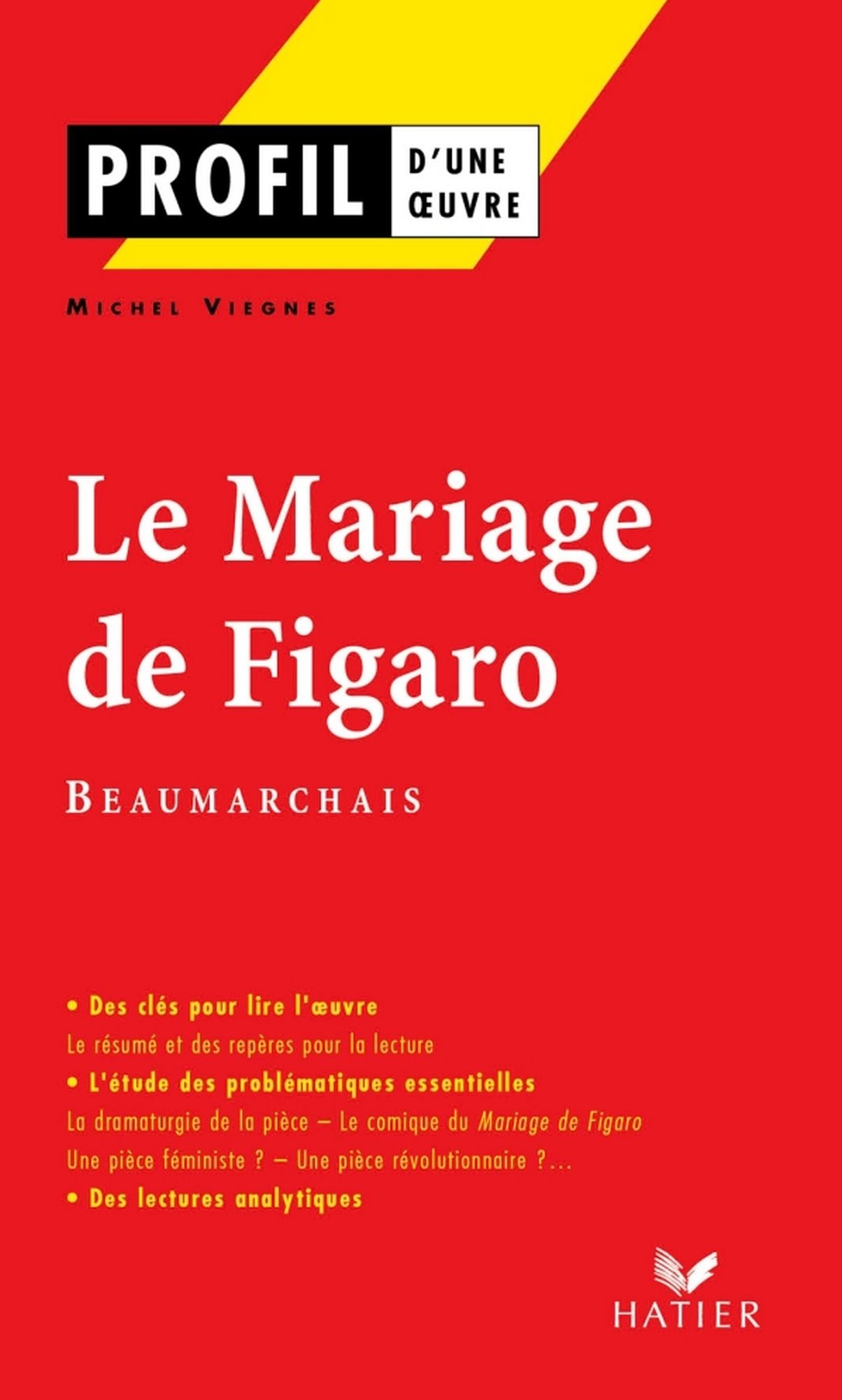 Profil - Beaumarchais : Le Mariage de Figaro: Analyse littéraire de l'oeuvre