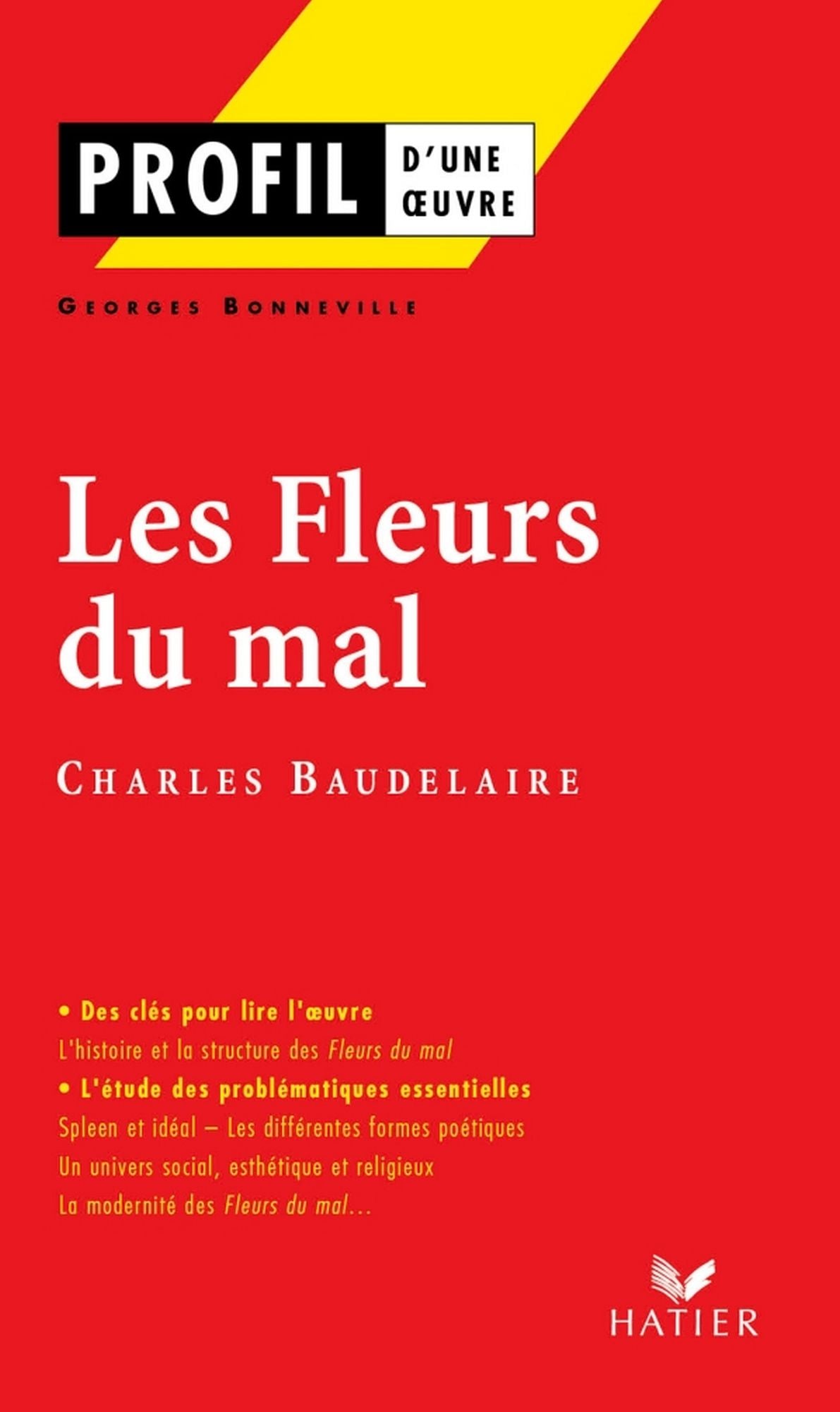 Profil - Baudelaire : Les Fleurs du mal: Analyse littéraire de l'oeuvre