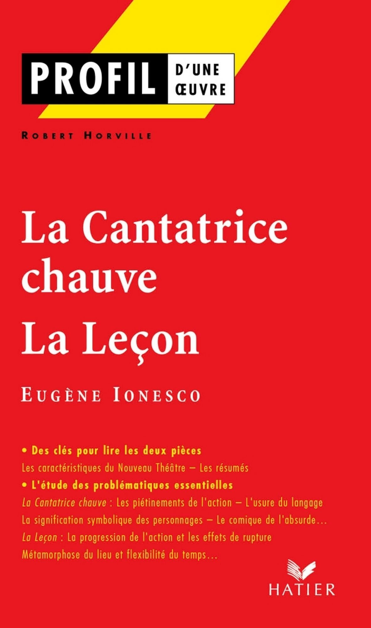 Profil - Ionesco (Eugène) : La Cantatrice chauve - La Leçon: Analyse littéraire de l'oeuvre