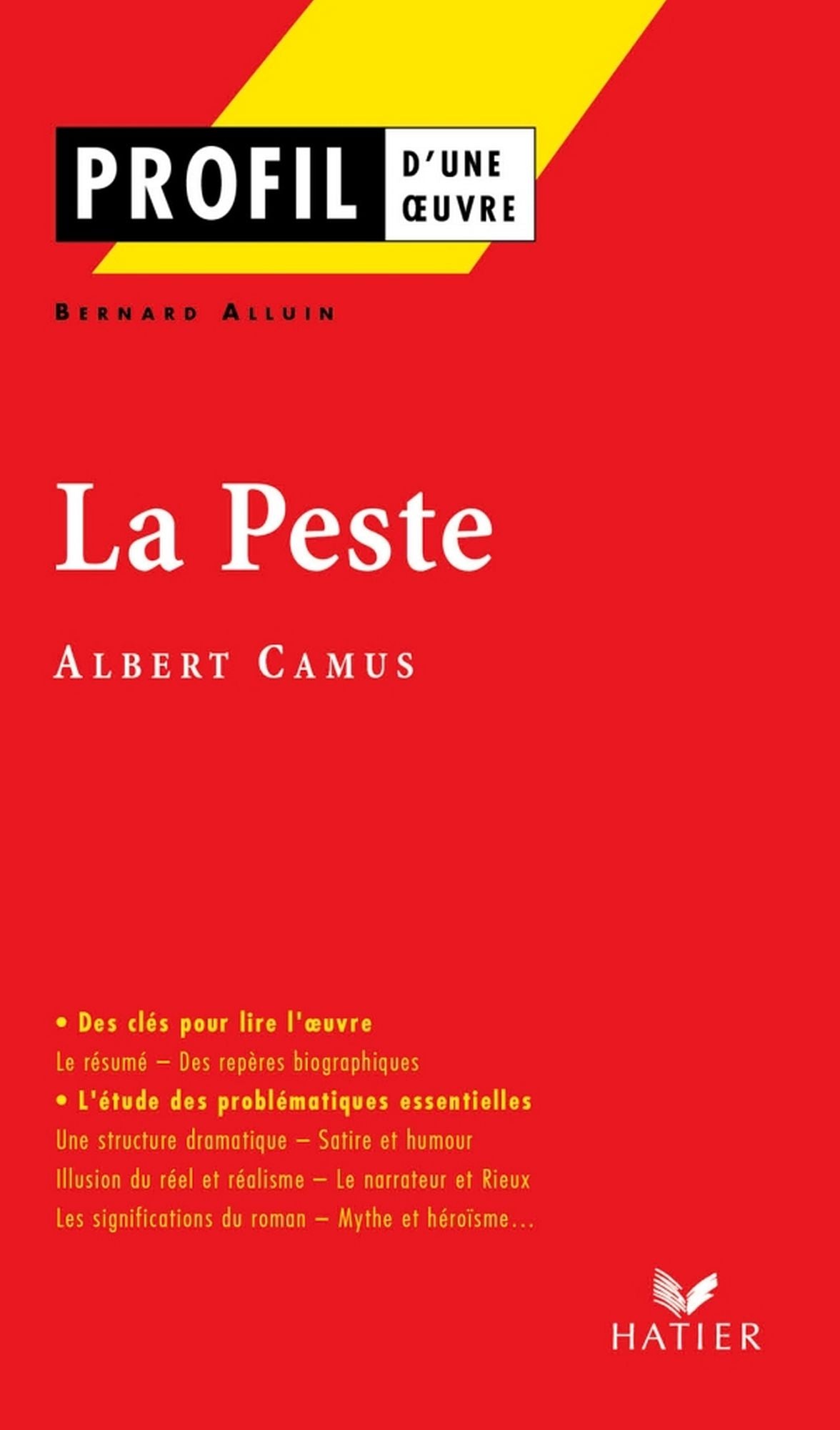 Profil - Camus (Albert) : La Peste: Analyse littéraire de l'oeuvre