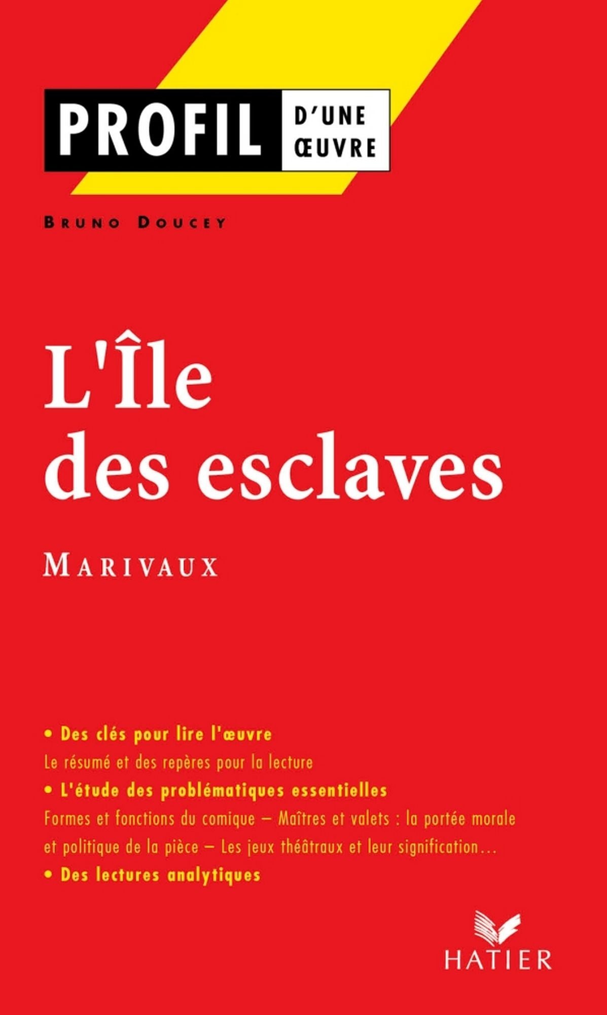 Profil - Marivaux : L'Ile des esclaves: Analyse littéraire de l'oeuvre