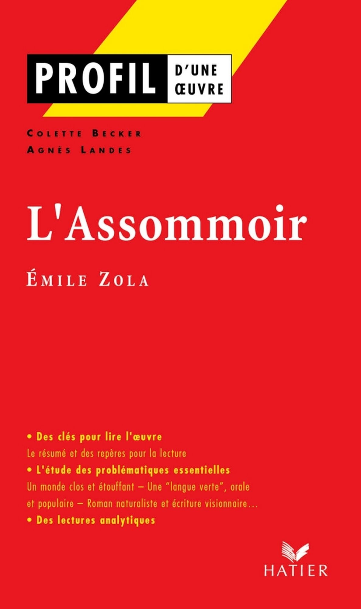 Profil - Zola (Emile) : L'Assommoir: Analyse littéraire de l'oeuvre