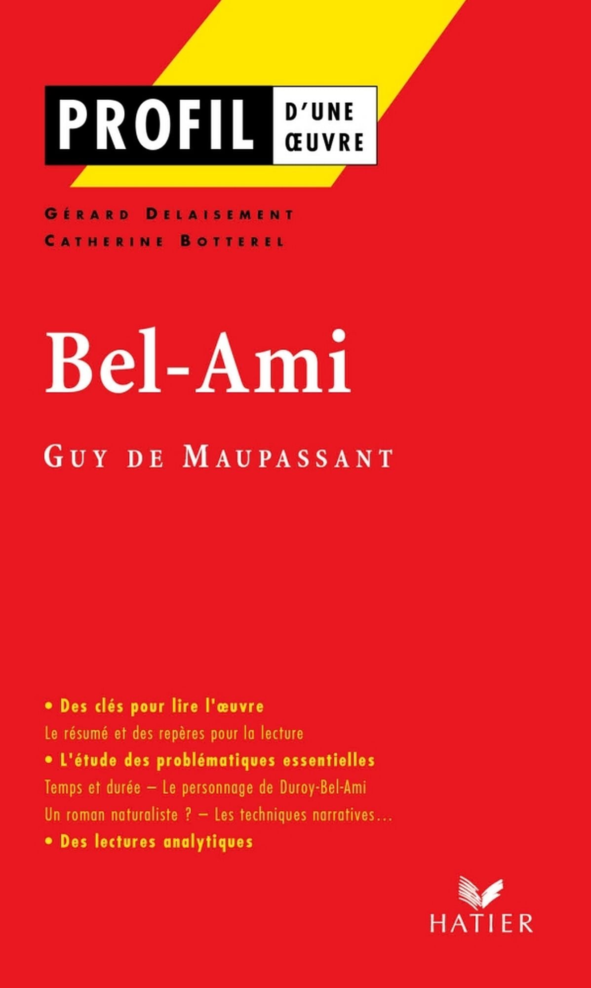 Profil - Maupassant (Guy de) : Bel-Ami: Analyse littéraire de l'oeuvre