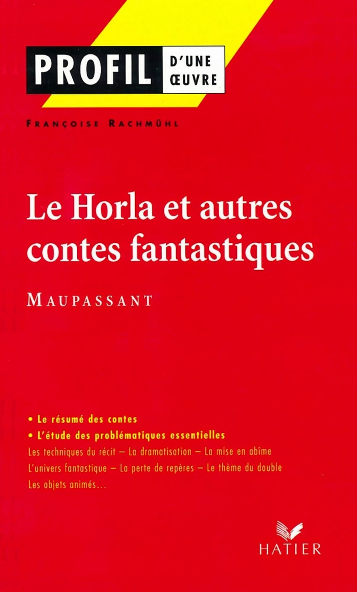 Profil - Maupassant (Guy de) : Le Horla et autres contes fantastiques: Analyse littéraire de l'oeuvre