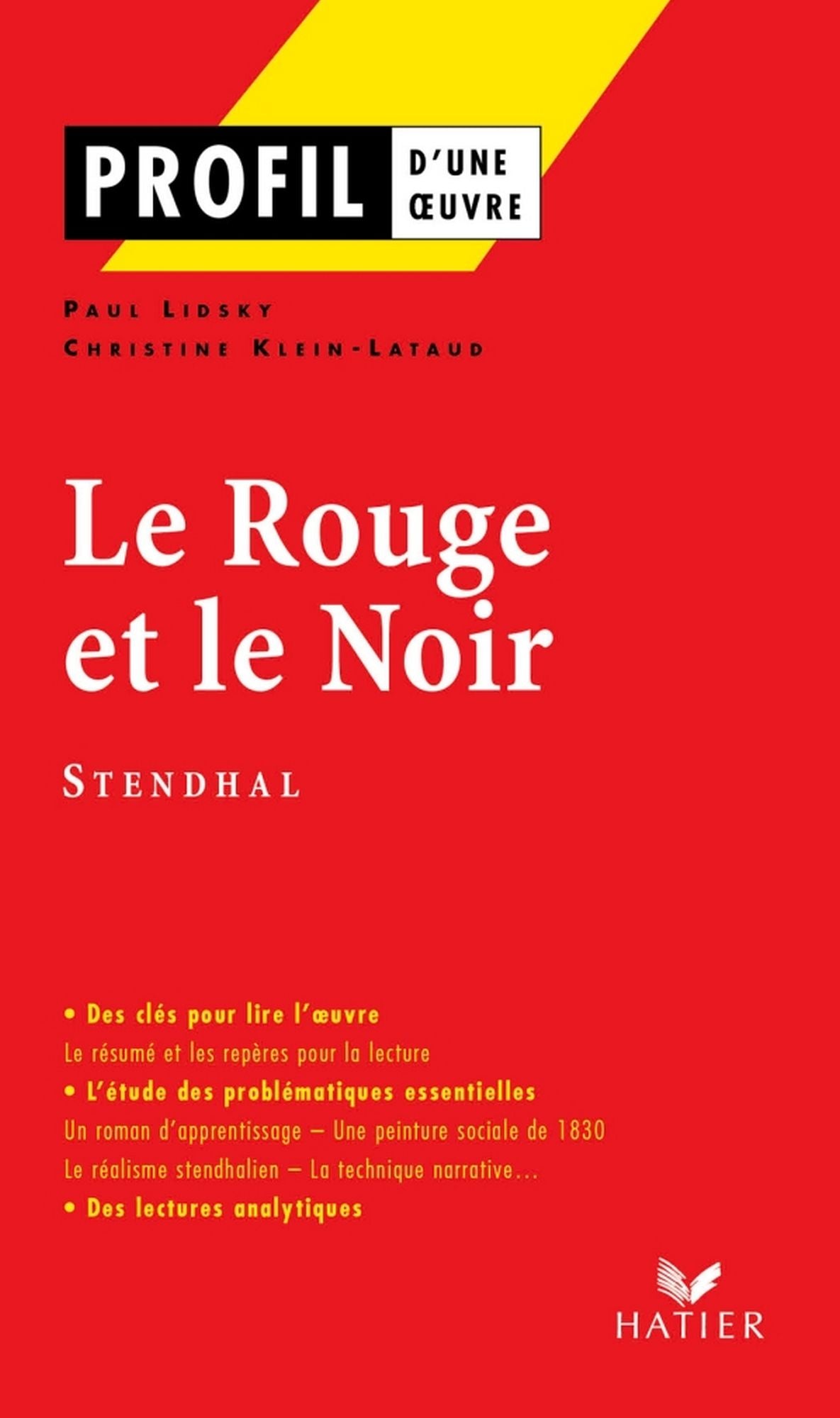 Profil - Stendhal (Henri Beyle, dit) : Le Rouge et le Noir: Analyse littéraire de l'oeuvre