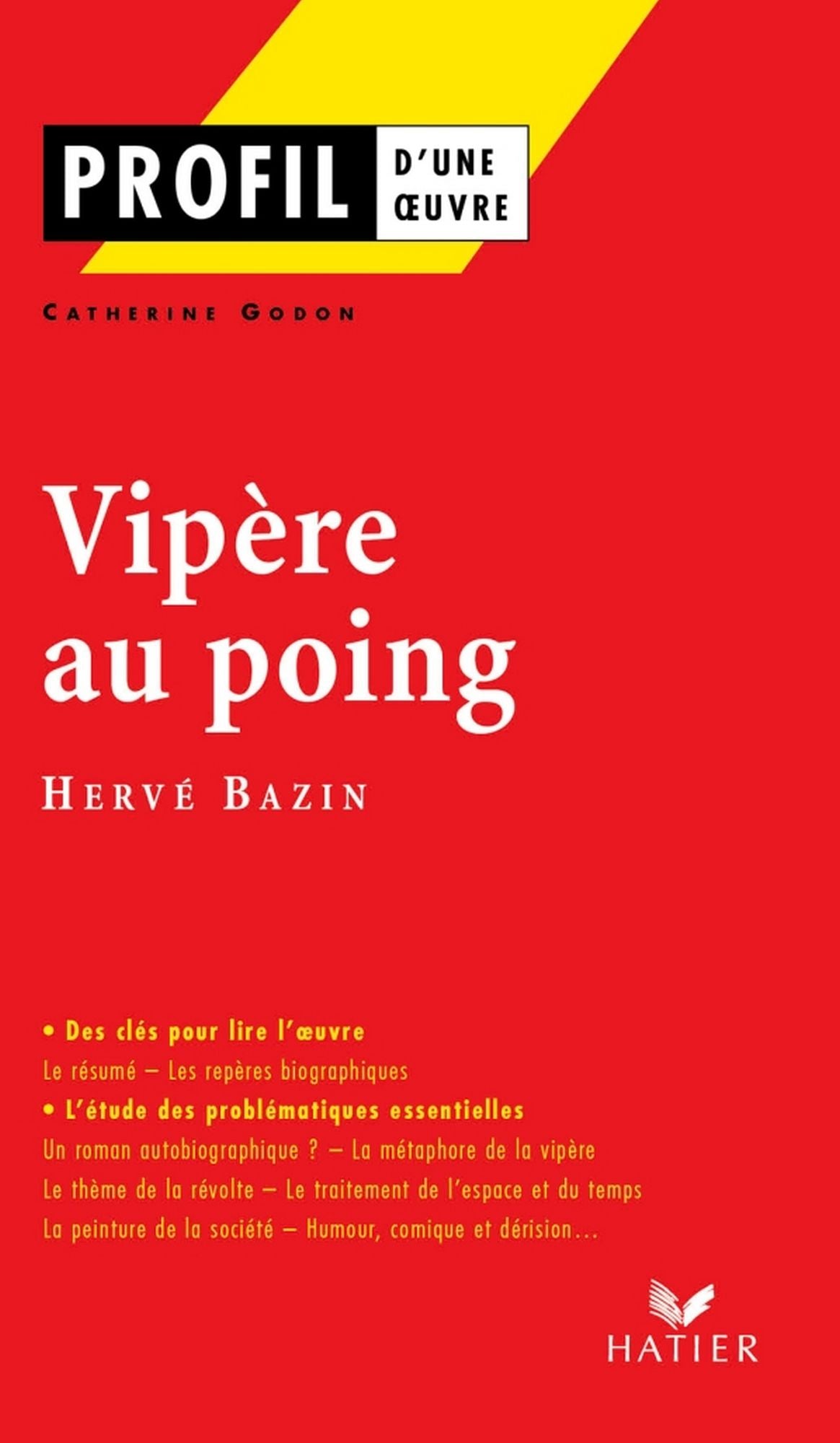 Profil - Bazin (Hervé) : Vipère au poing: Analyse littéraire de l'oeuvre