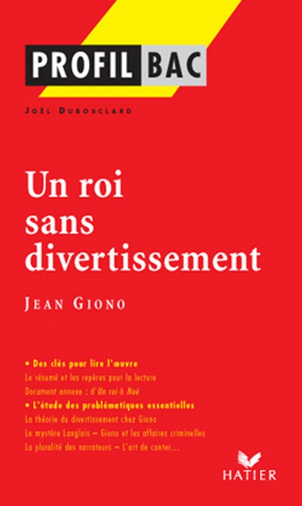 Profil - Giono (Jean) : Un roi sans divertissement: Analyse littéraire de l'oeuvre