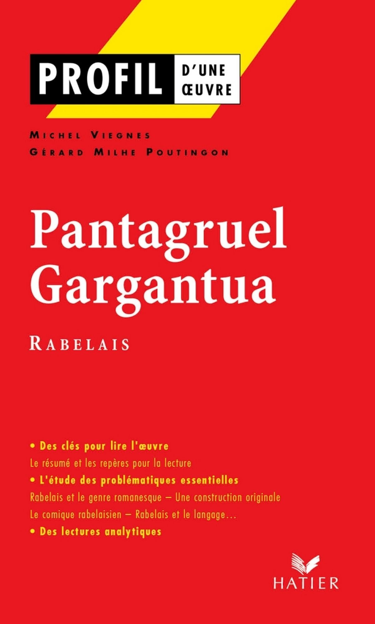 Profil - Rabelais (François) : Pantagruel, Gargantua: Analyse littéraire de l'oeuvre