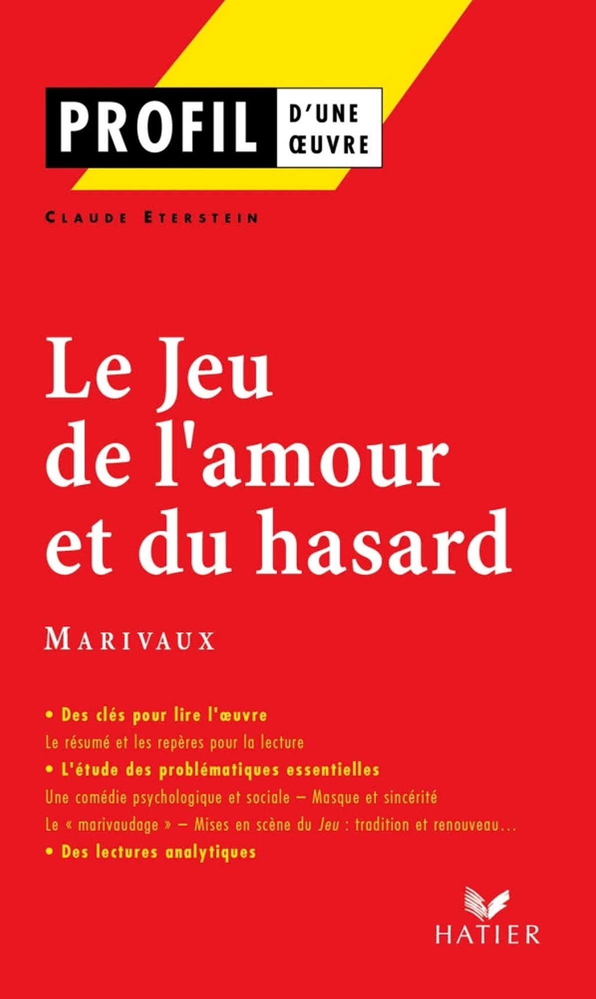 Profil - Marivaux : Le Jeu de l'amour et du hasard: Analyse littéraire de l'oeuvre