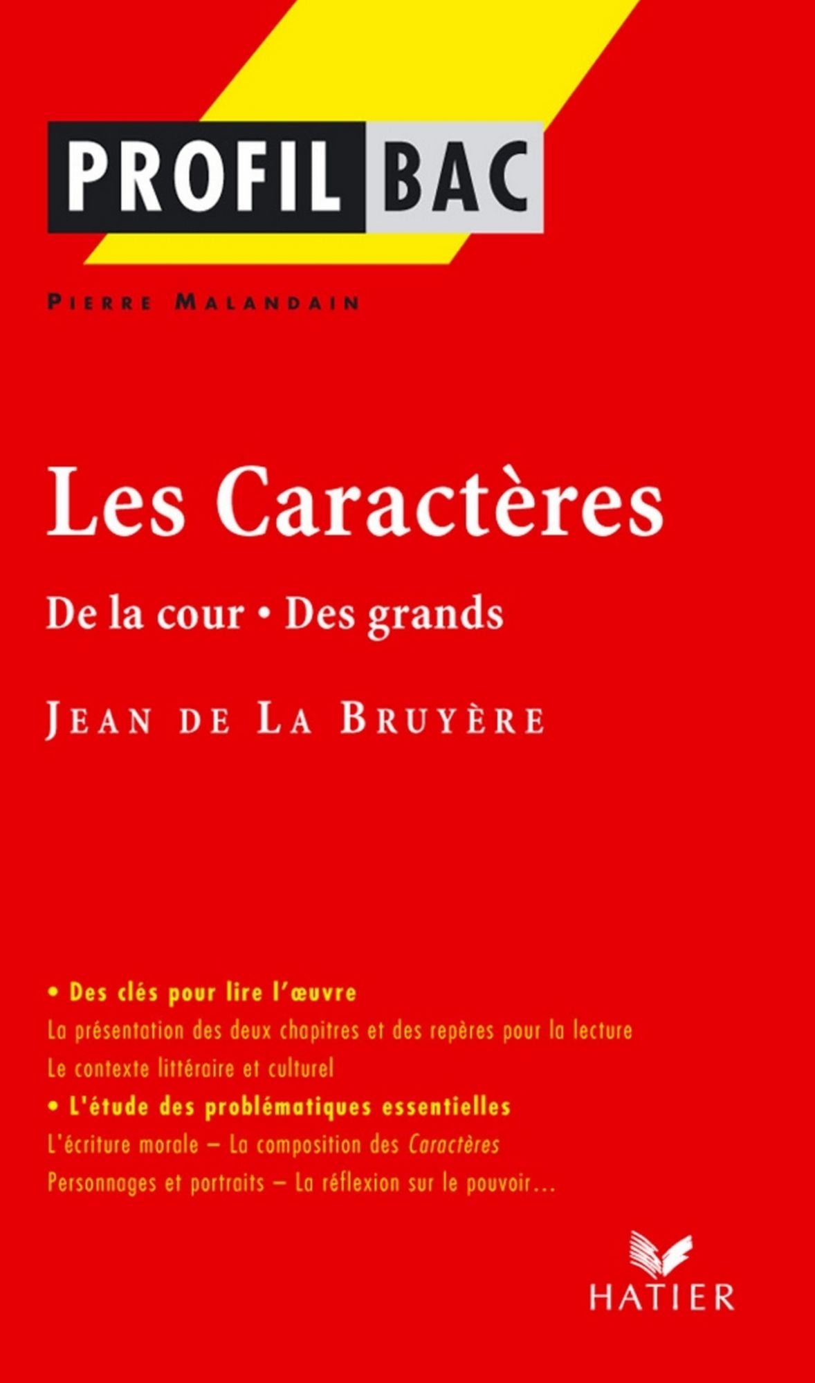 Profil - La Bruyère (Jean de) : Les Caractères (De la cour - Des grands): Analyse littéraire de l'oeuvre