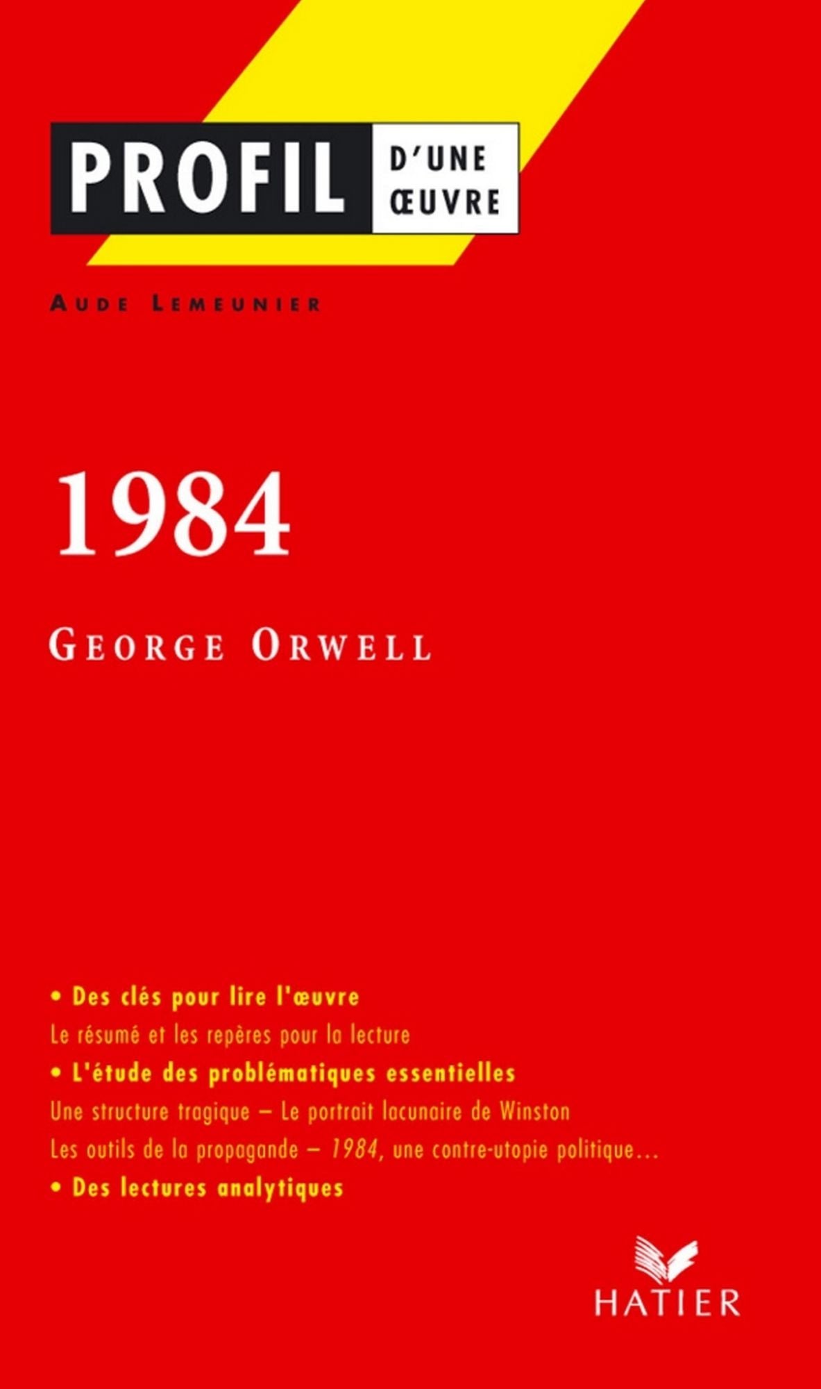 Profil - Orwell (George) : 1984: Analyse littéraire de l'oeuvre