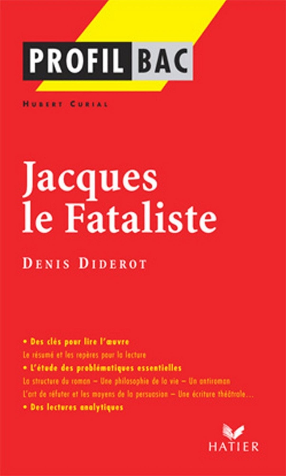 Profil - Diderot (Denis) : Jacques le Fataliste: Analyse littéraire de l'oeuvre