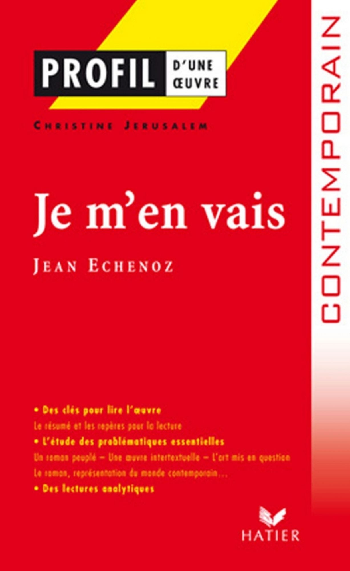 Profil - Echenoz (Jean) : Je m'en vais: Analyse littéraire de l'oeuvre