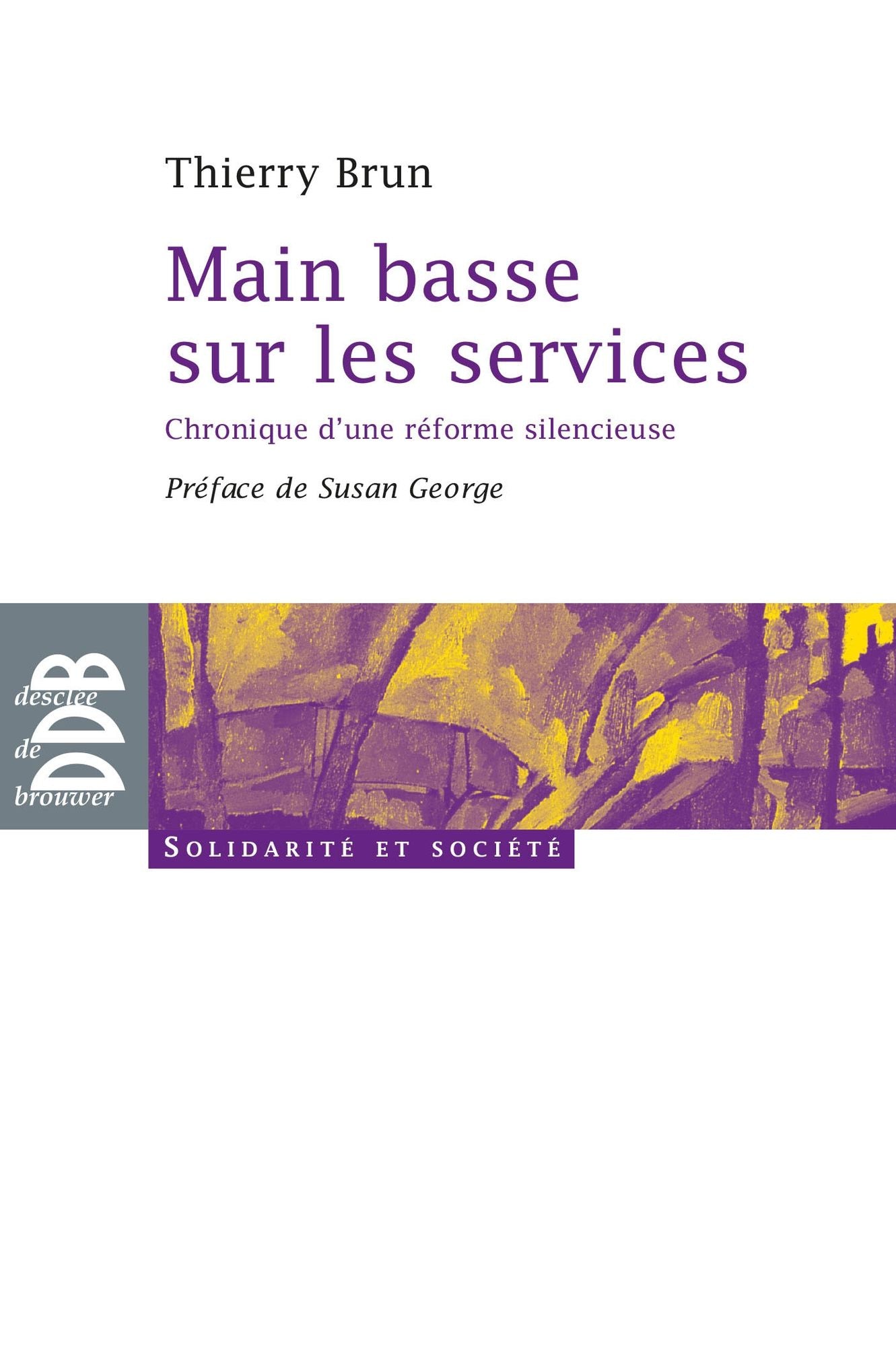 Main basse sur les services: Chronique d'une réforme silencieuse