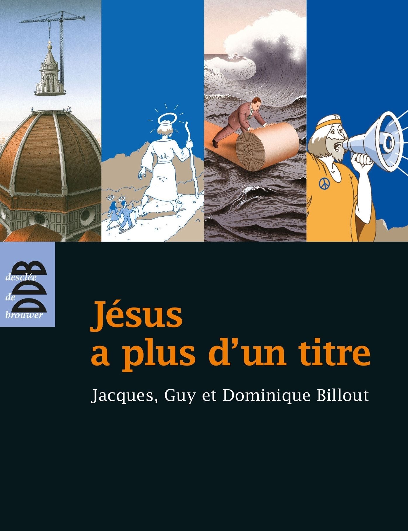 Jésus a plus d'un titre: Trois frères à la recherche du Fils de l'homme