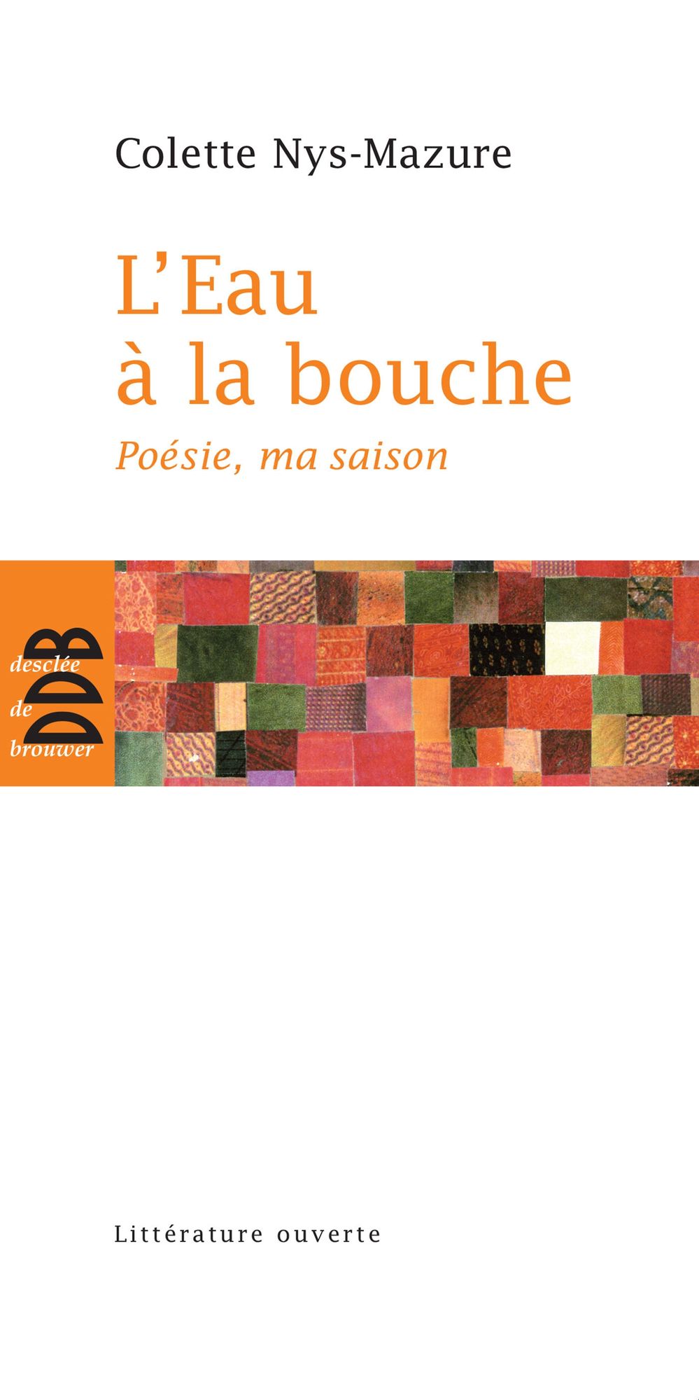 L'Eau à la bouche: Poésie, ma saison