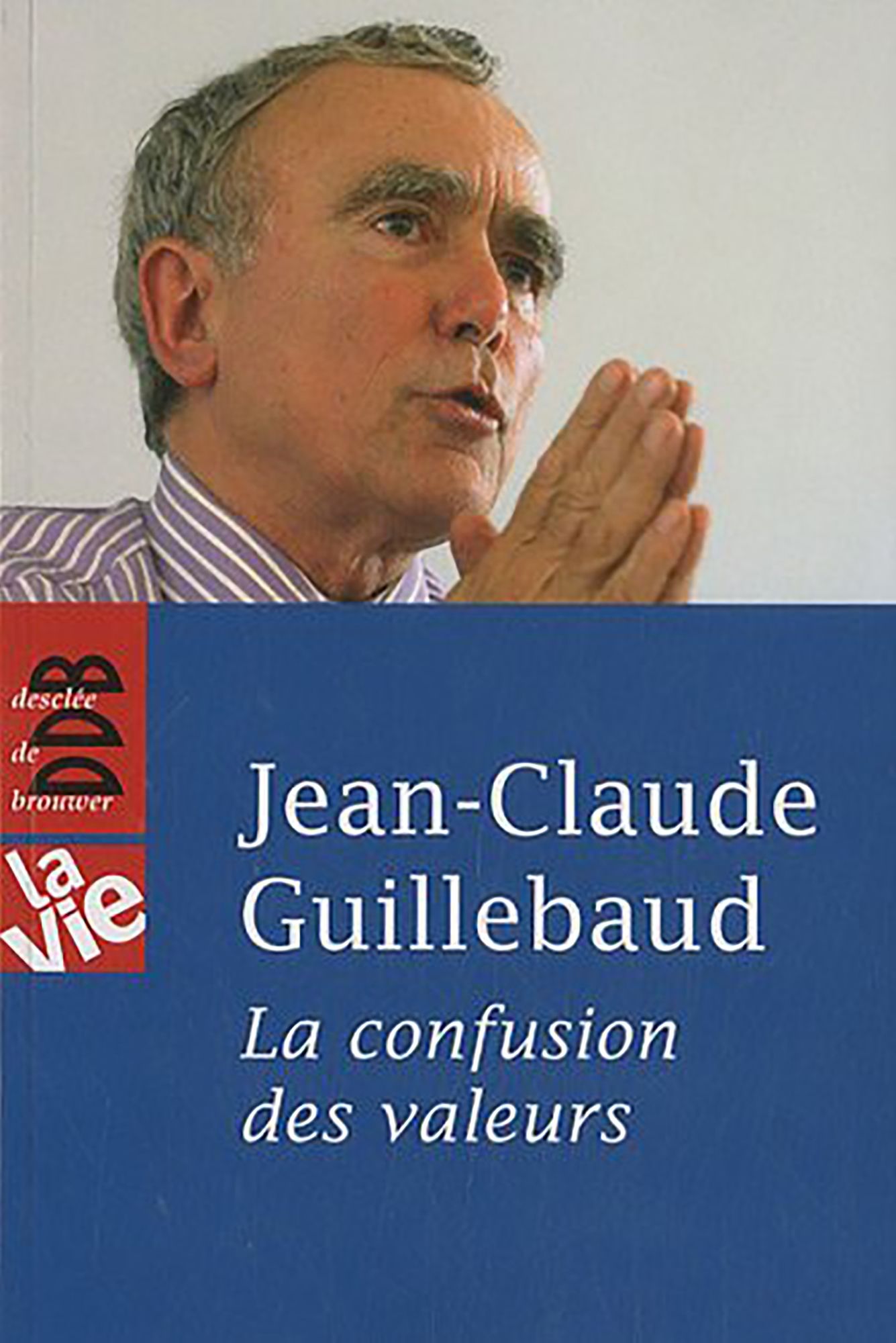 La Confusion des Valeurs