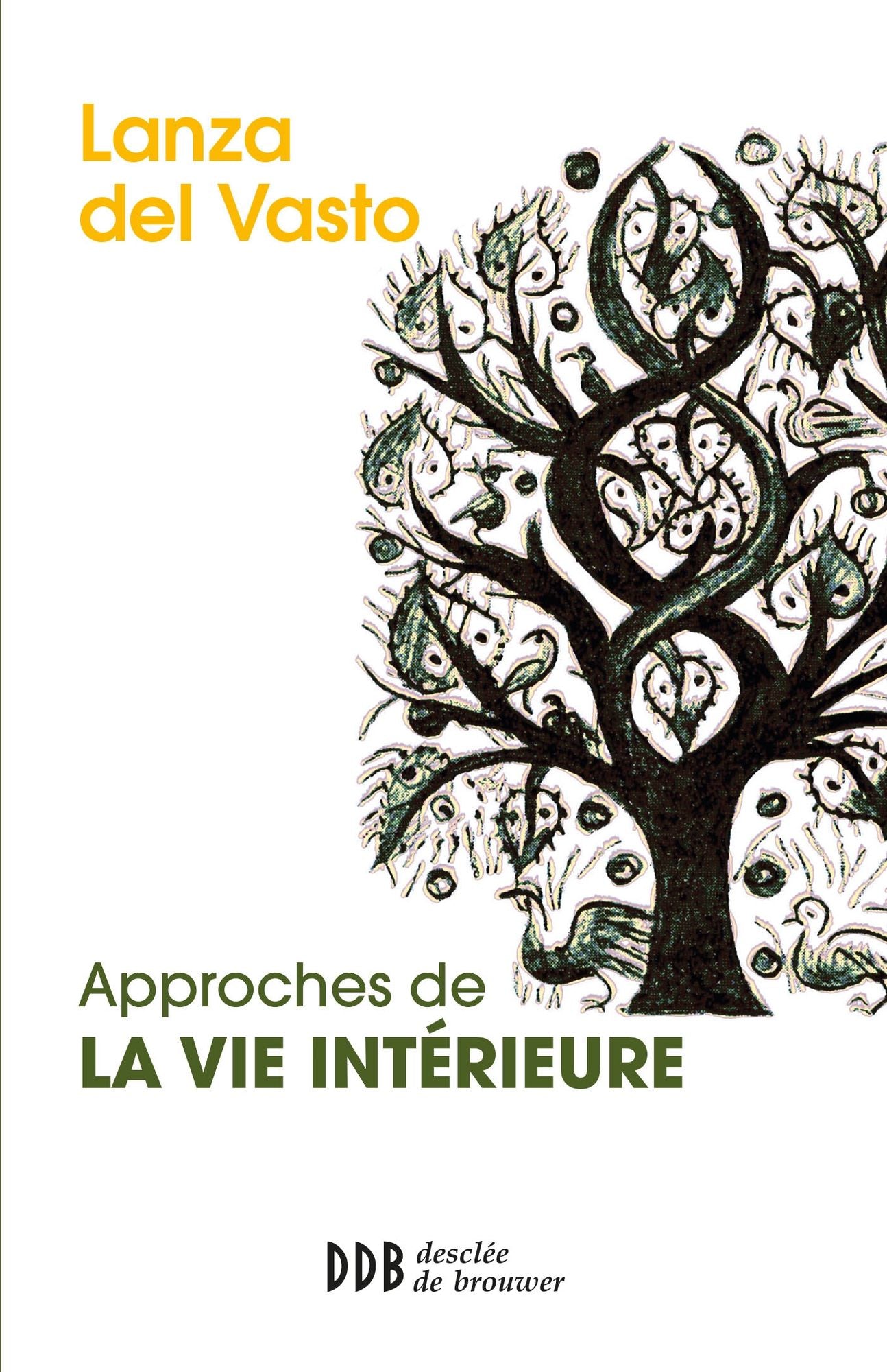 Approches de la vie intérieure: Nouvelle édition