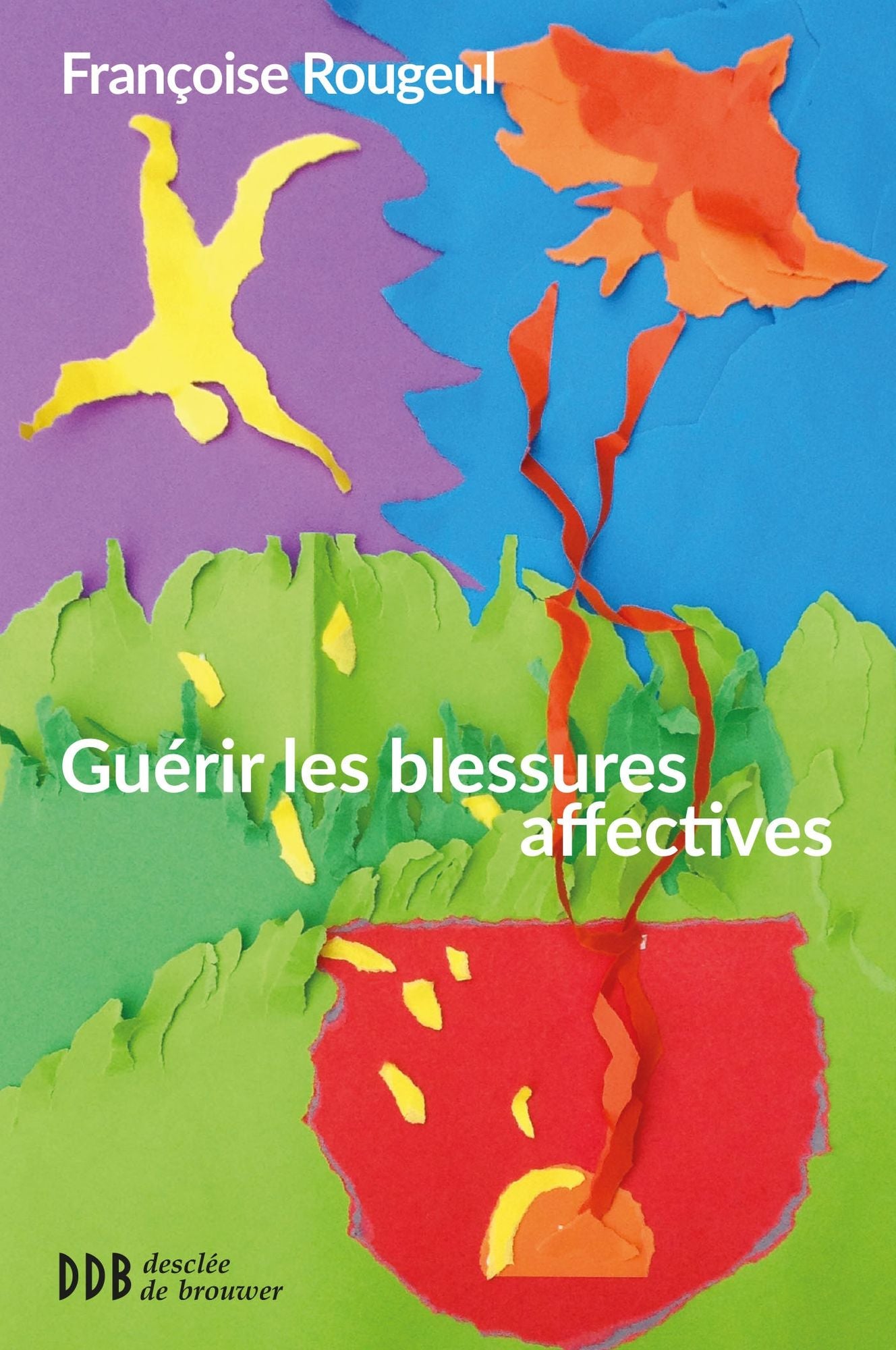 Guérir les blessures affectives
