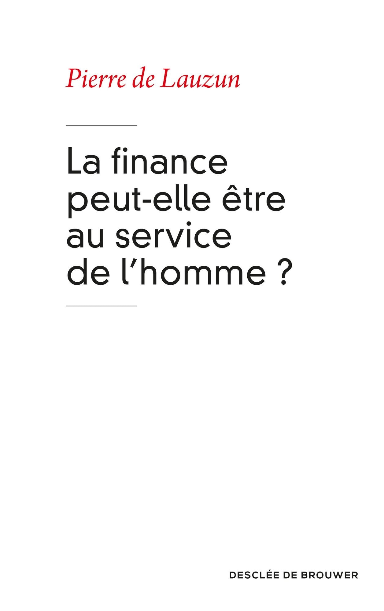La finance peut-elle être au service de l'homme ?
