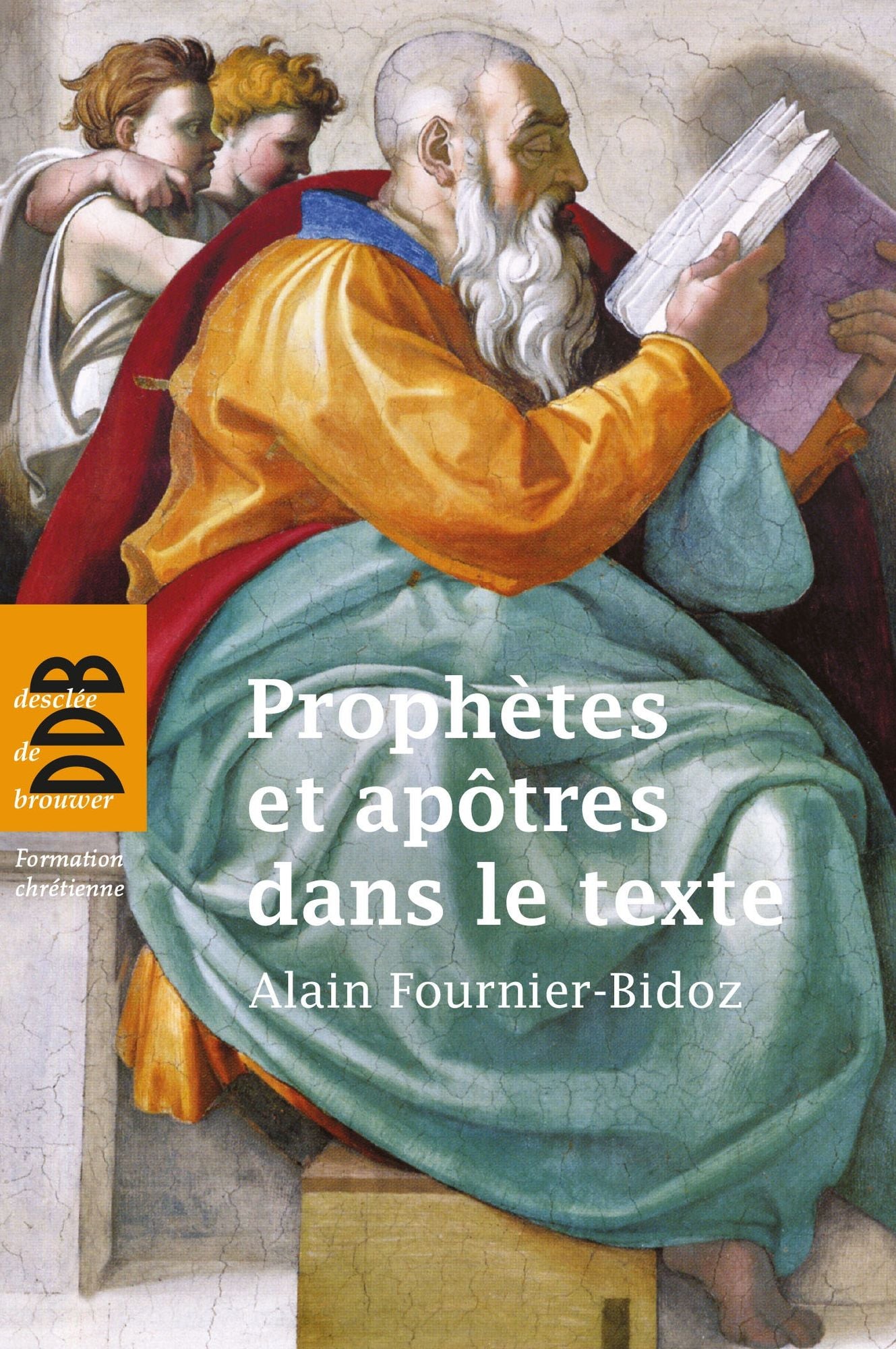 Prophètes et apôtres dans le texte: Dix investigations bibliques pour servir la mission de l'Eglise
