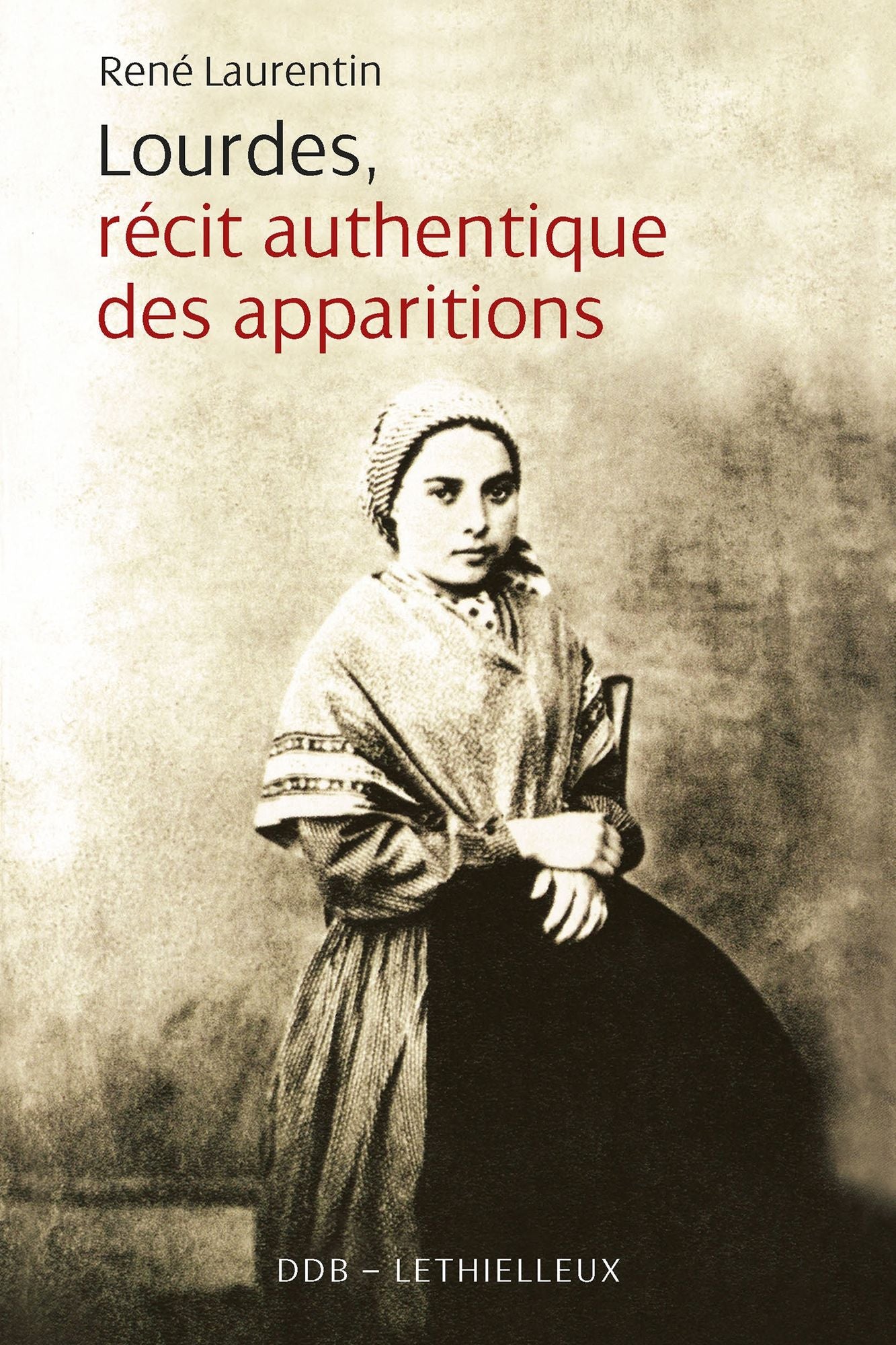 Lourdes Recits Authentiques des Apparitions