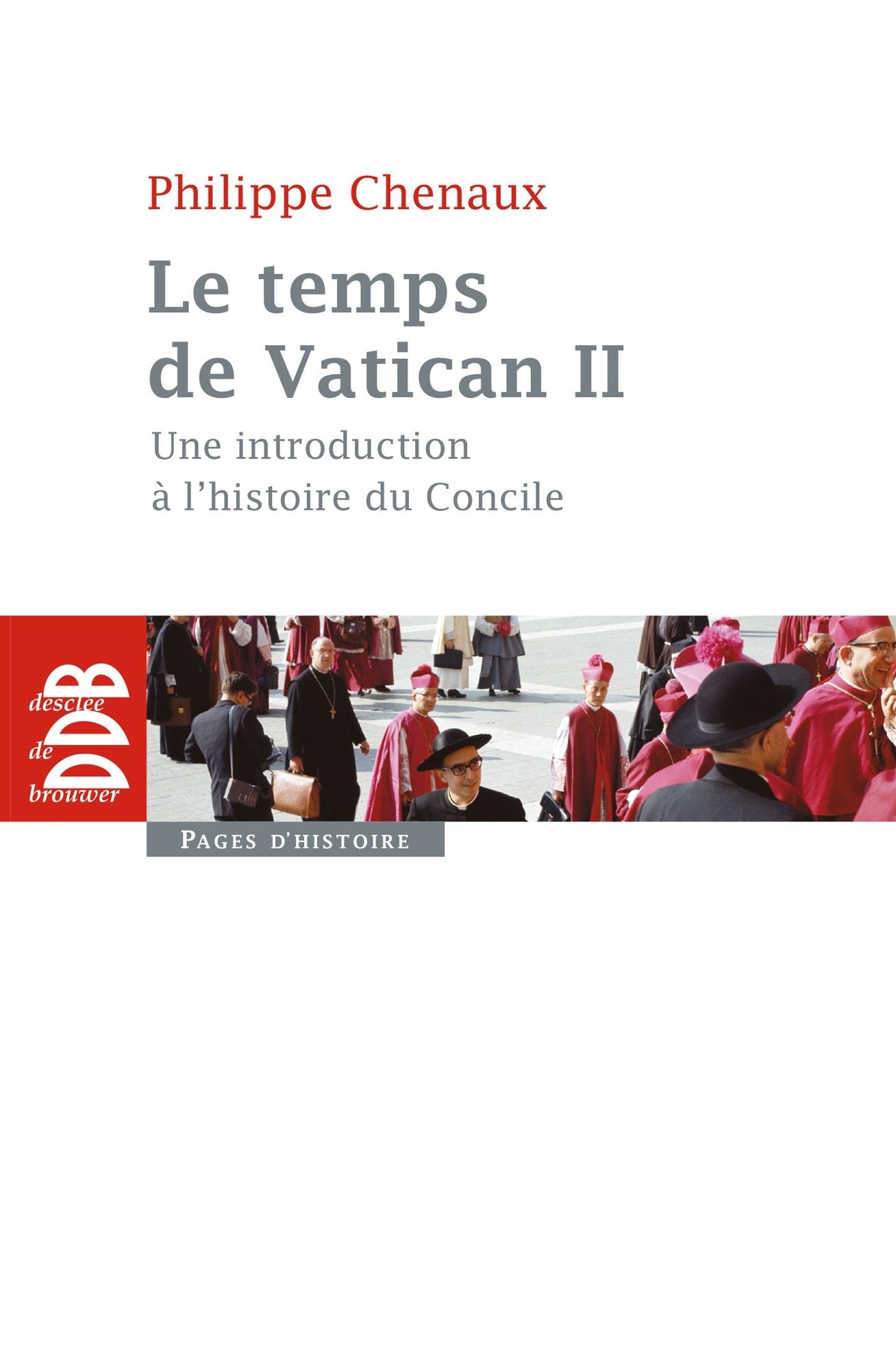 Le temps de Vatican II: Une introduction à l'histoire du Concile