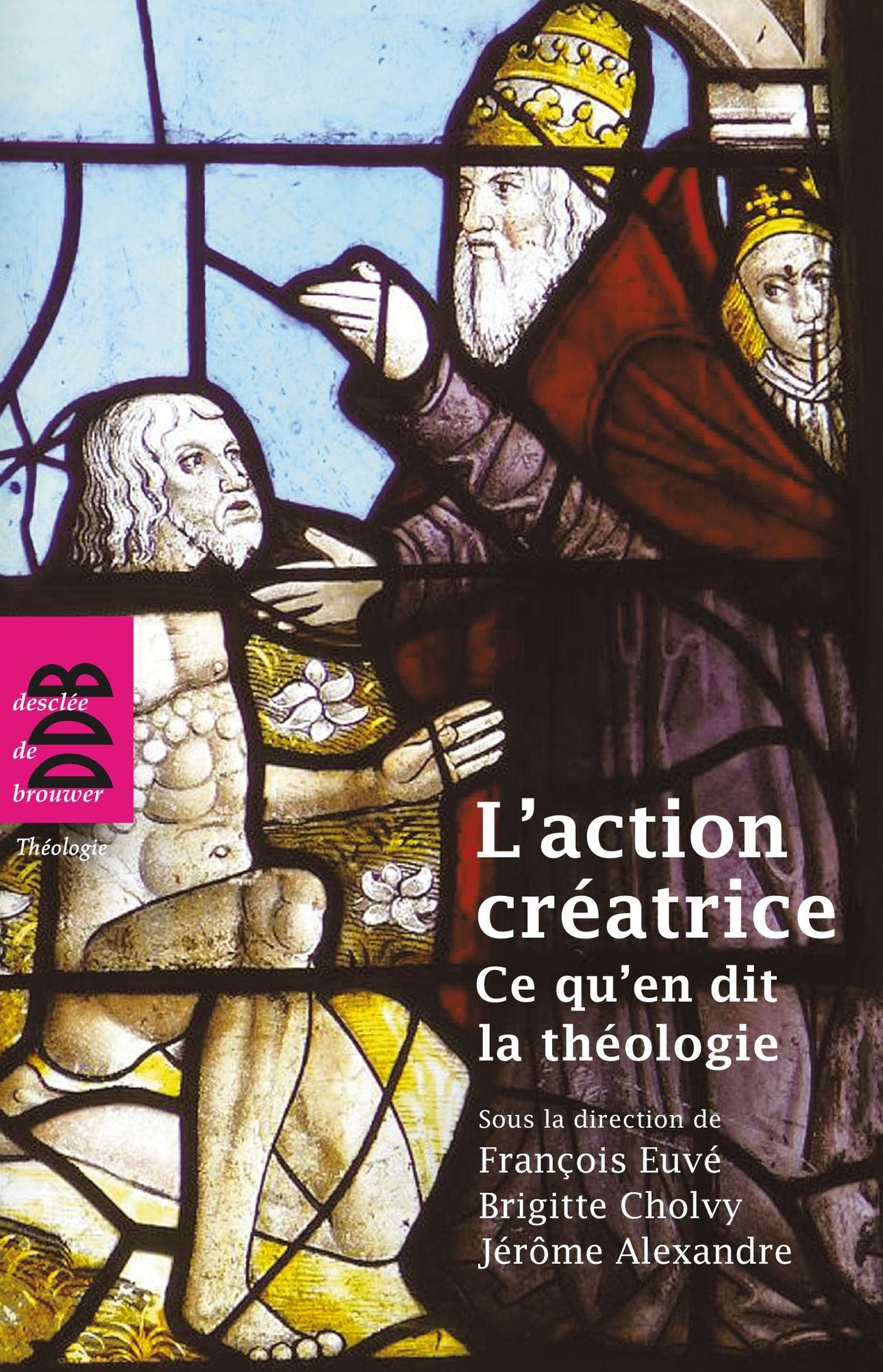 L'action créatrice: Ce qu'en dit la théologie