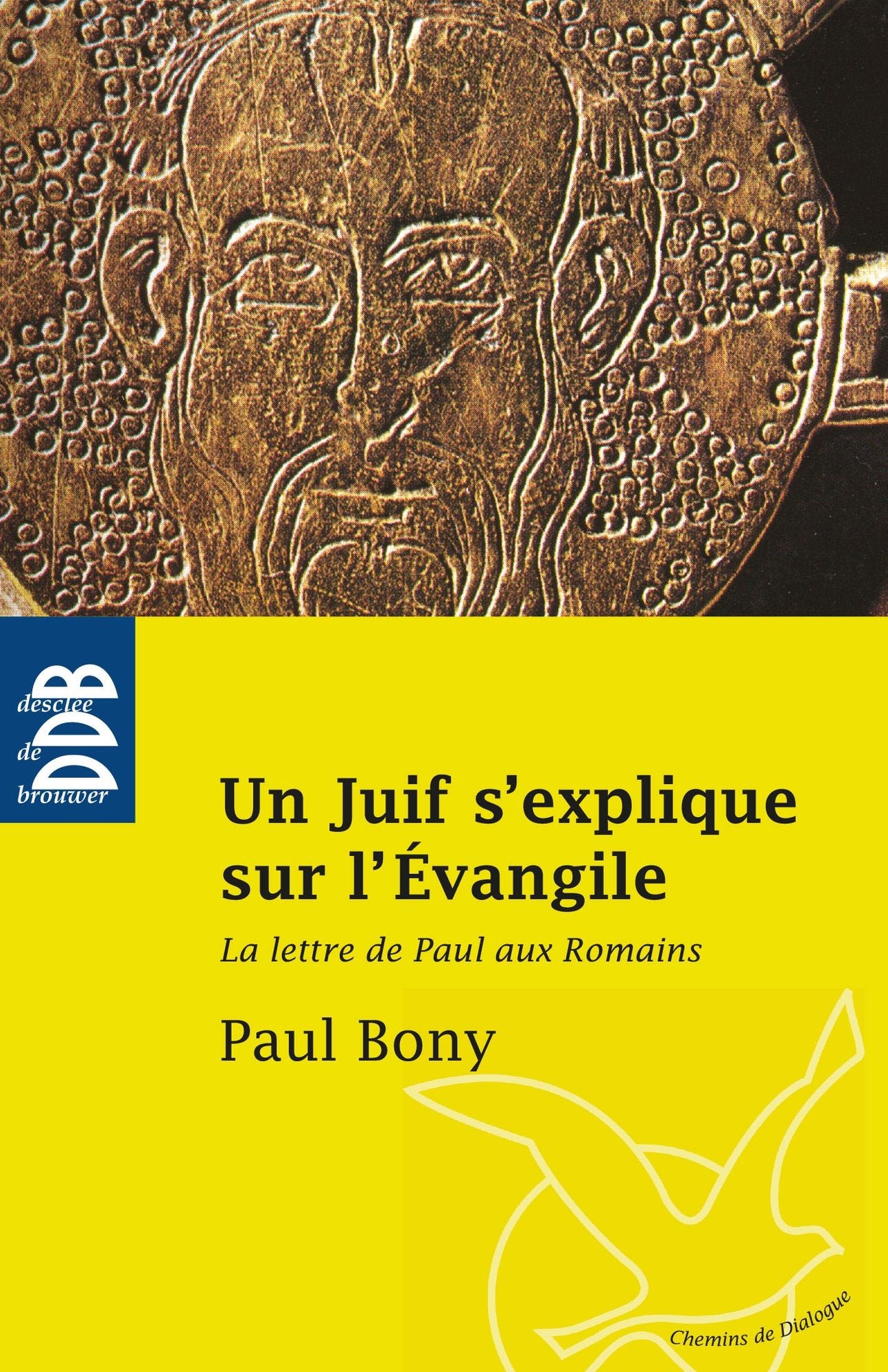 Un Juif s'explique sur l'Evangile: La Lettre de Paul aux Romains