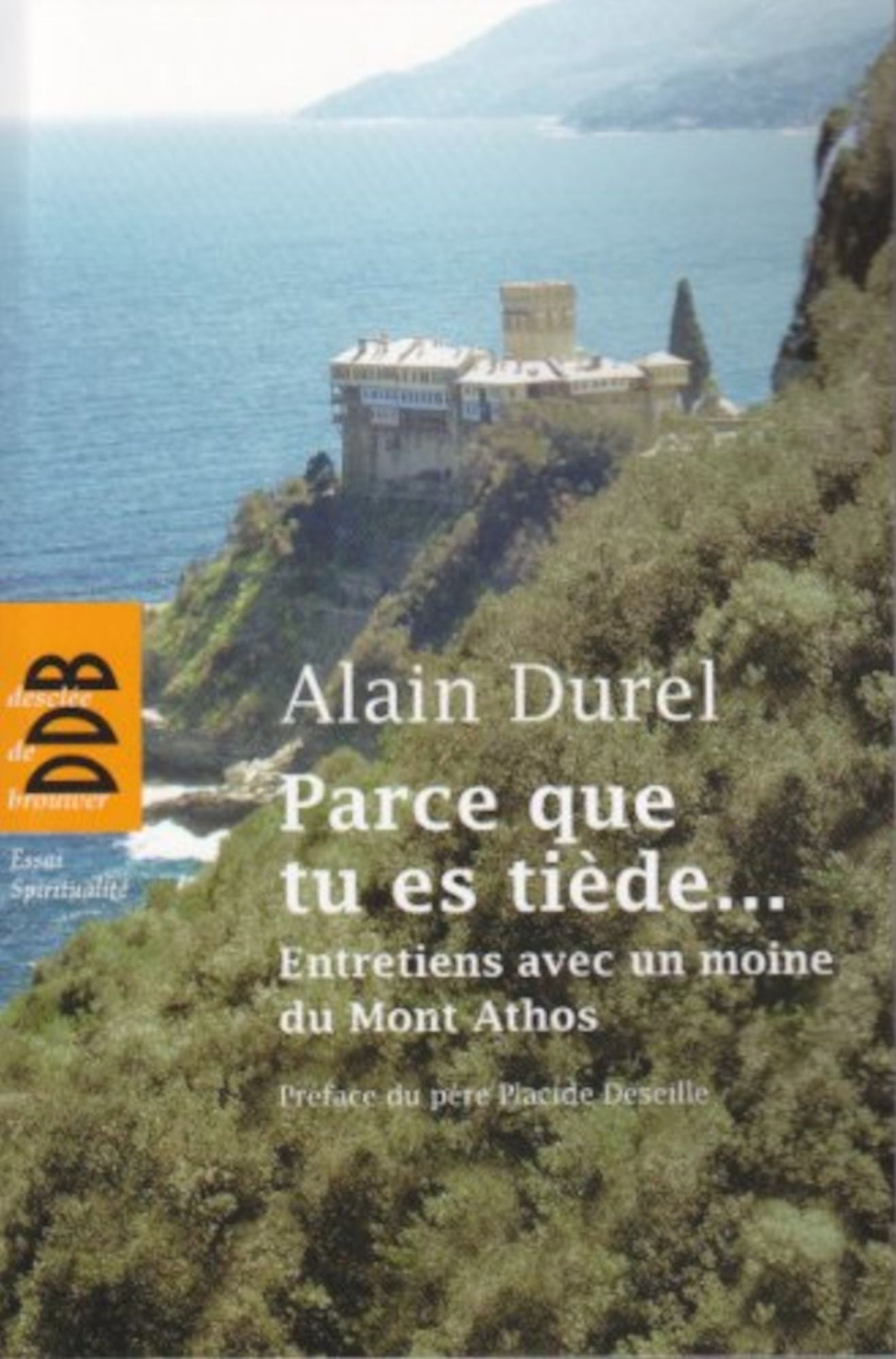 Parce que tu es tiède...: Entretiens avec un moine du Mont Athos