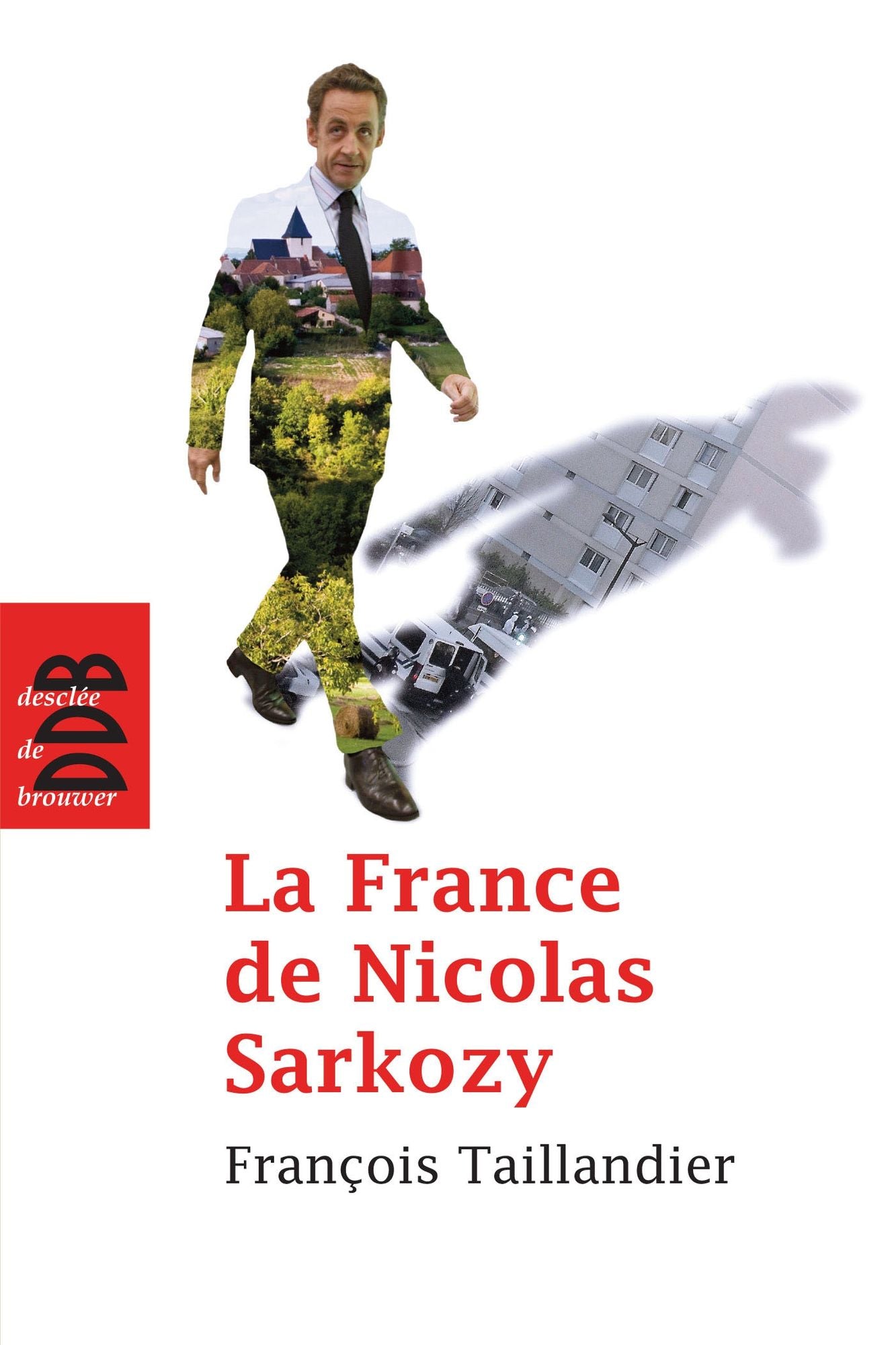 La France de Nicolas Sarkozy: Chroniques de L'Humanité (2007-2011)