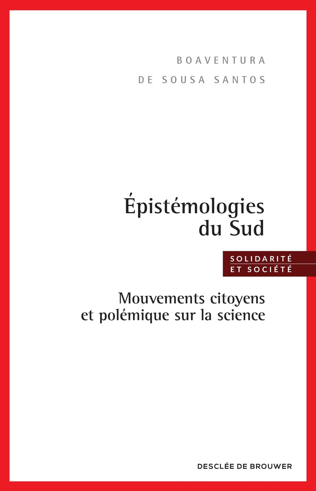 Epistémologies du Sud: Mouvements citoyens et polémique sur la science