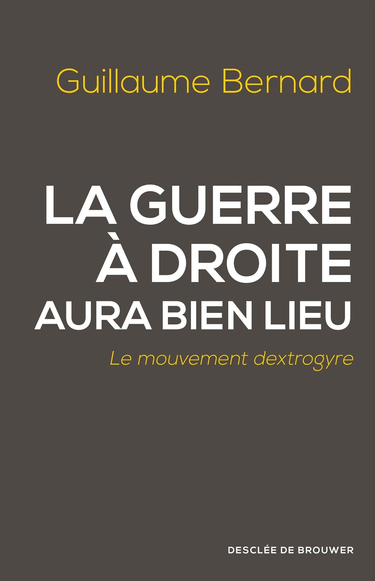 La guerre à droite aura bien lieu: Le mouvement dextrogyre