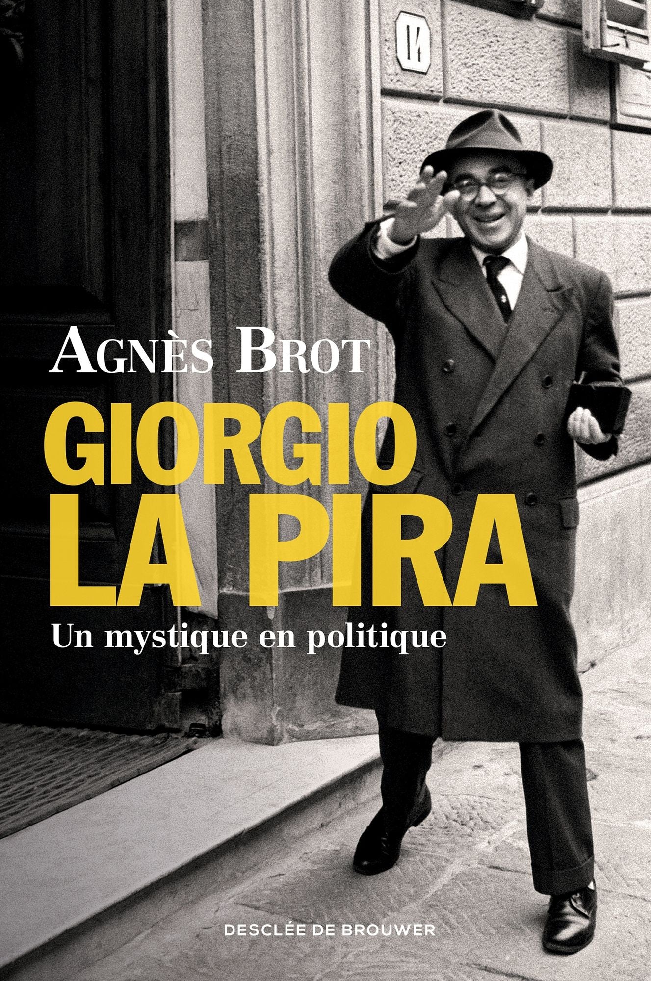 Giorgio La Pira: Un mystique en politique