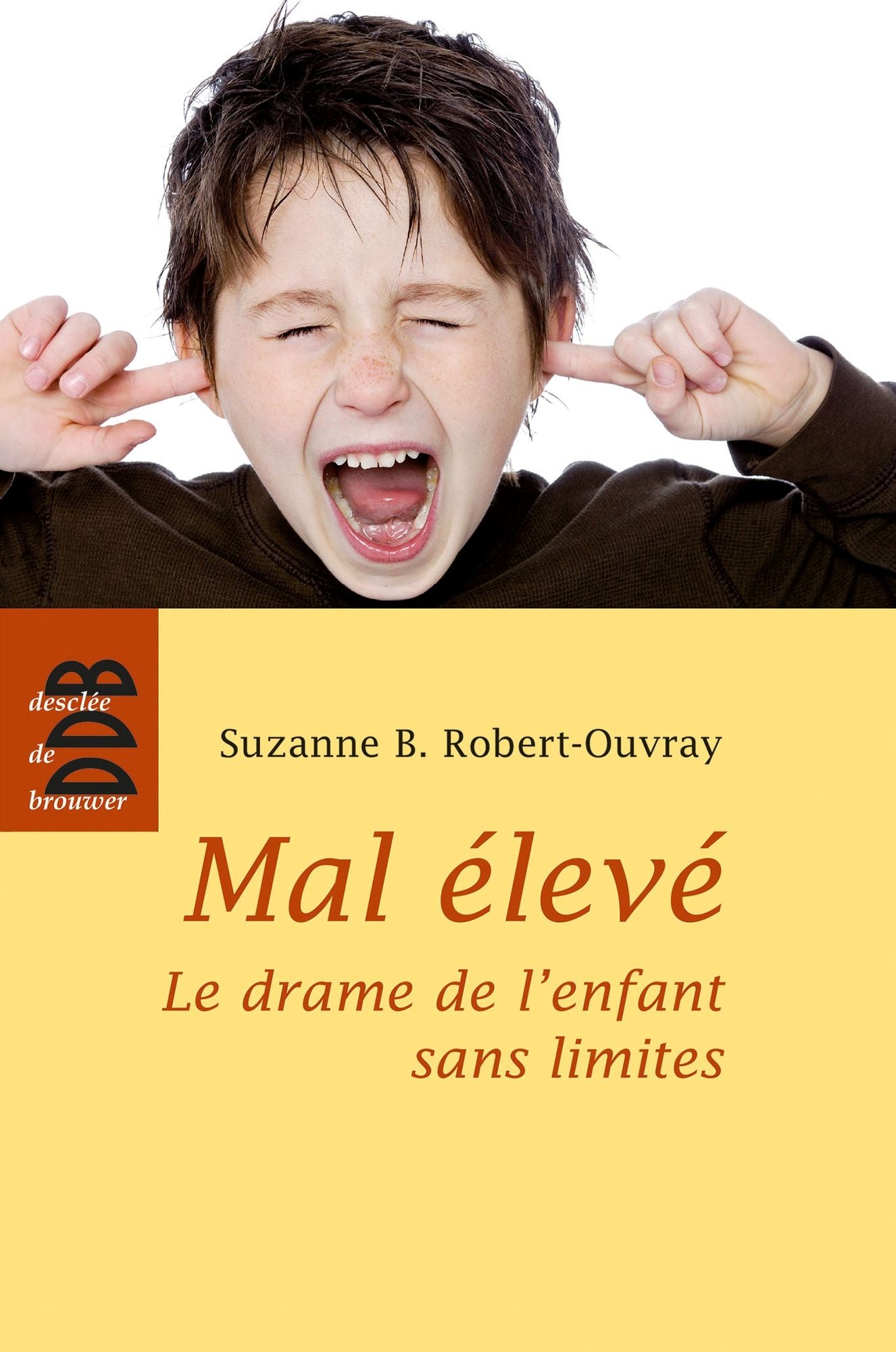 Mal élevé: Le drame de l'enfant sans limites