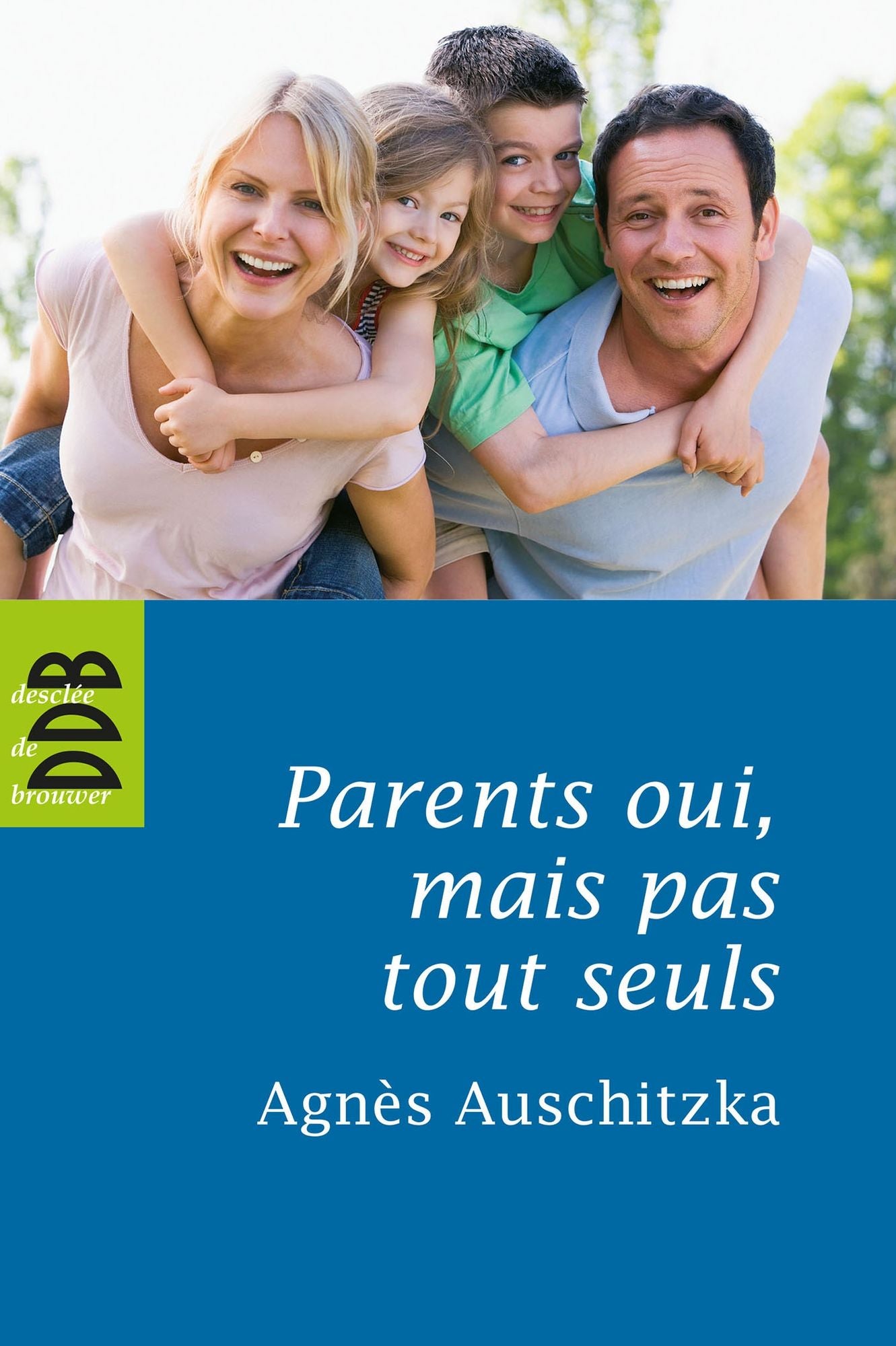 Parents oui, mais pas tout seuls !: Pour une éducation solidaire