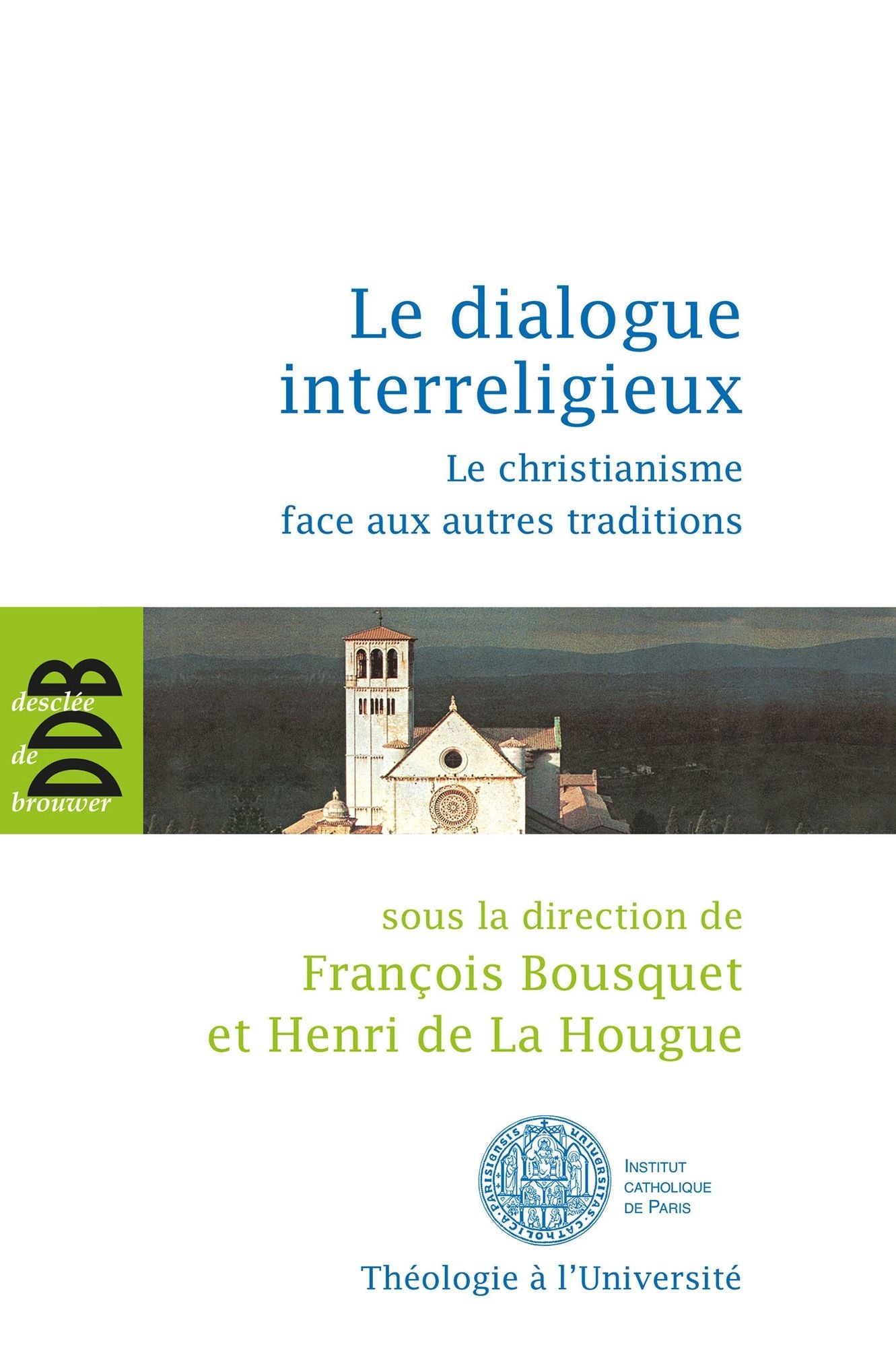Le dialogue interreligieux: Le christianisme face aux autres traditions