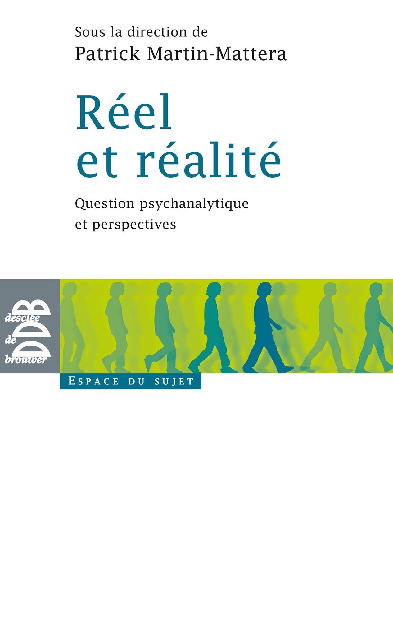 Réel et réalité: Question psychanalytique et perspectives