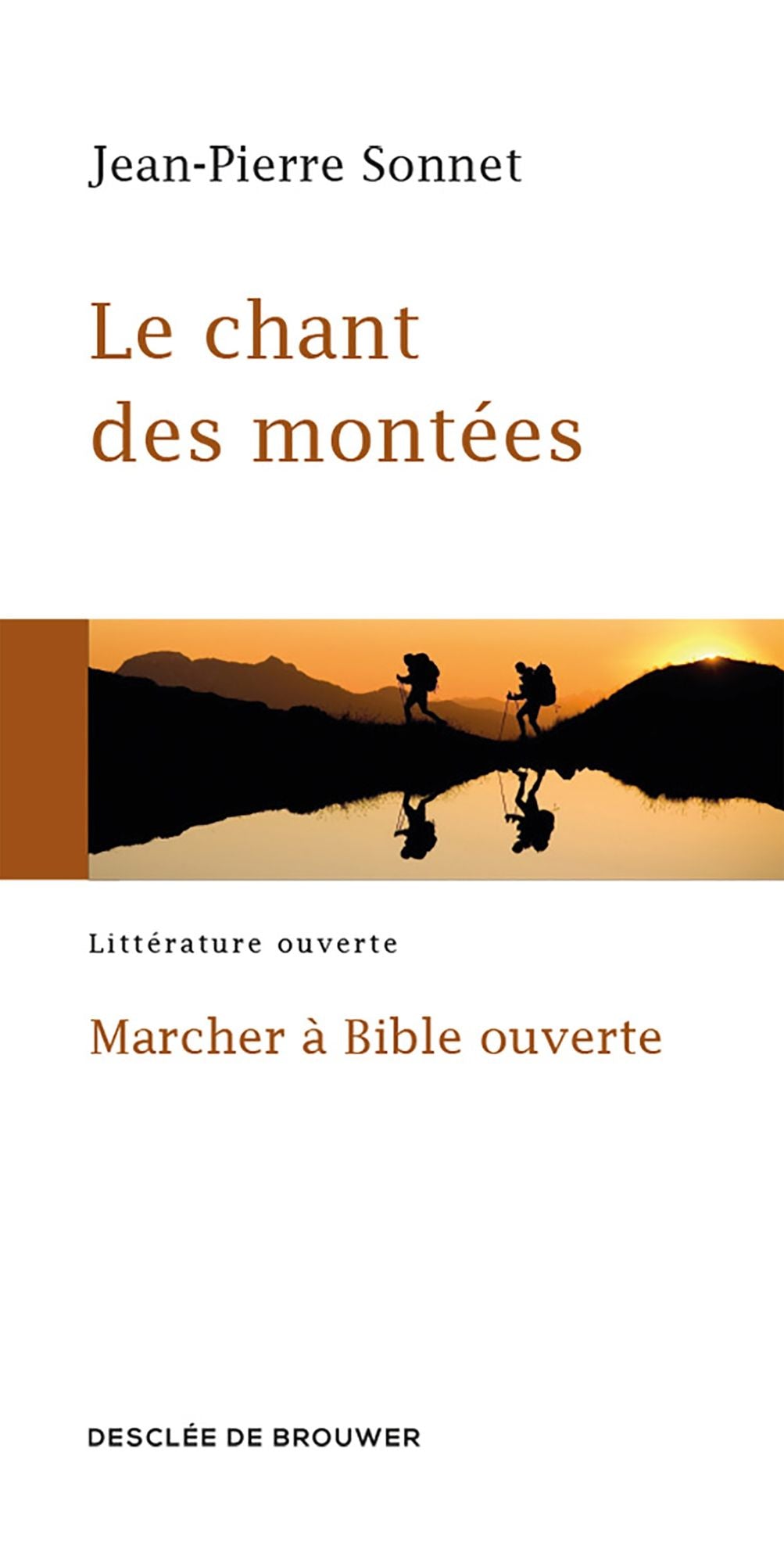 Le chant des montées: Marcher à Bible ouverte