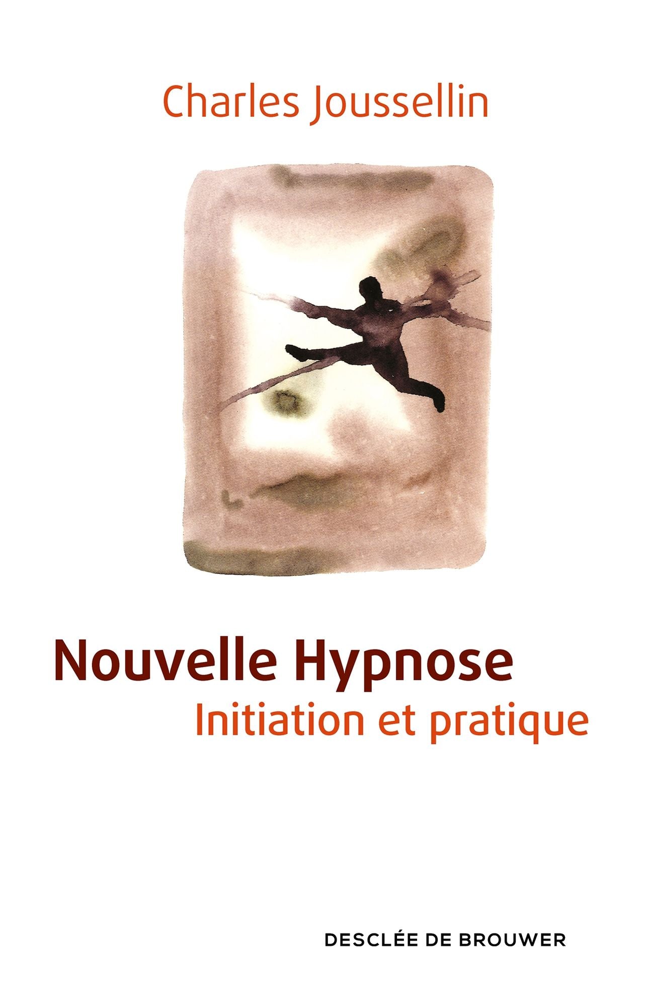 Nouvelle Hypnose: Initiation et pratique