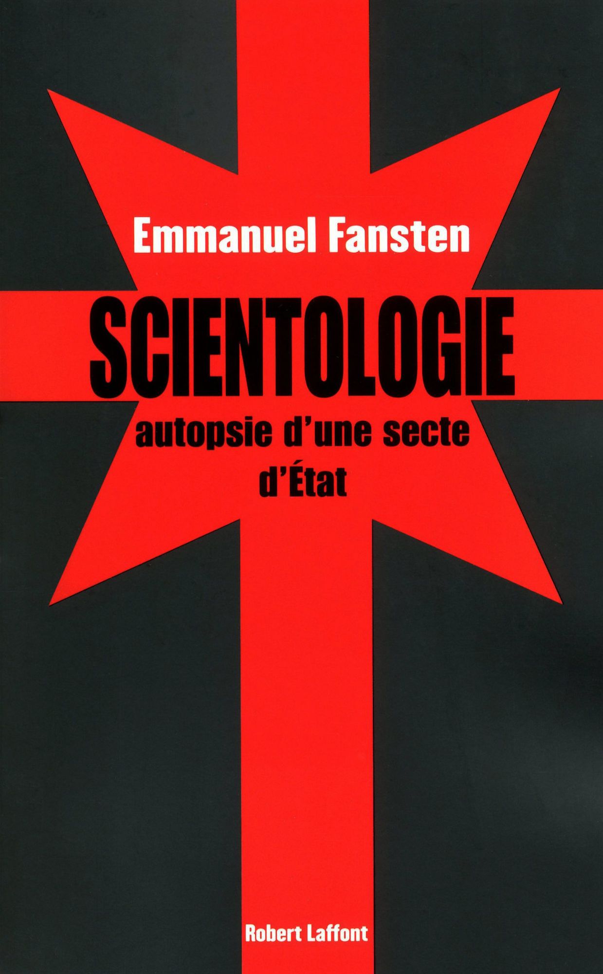 Scientologie : autopsie d'une secte d'état