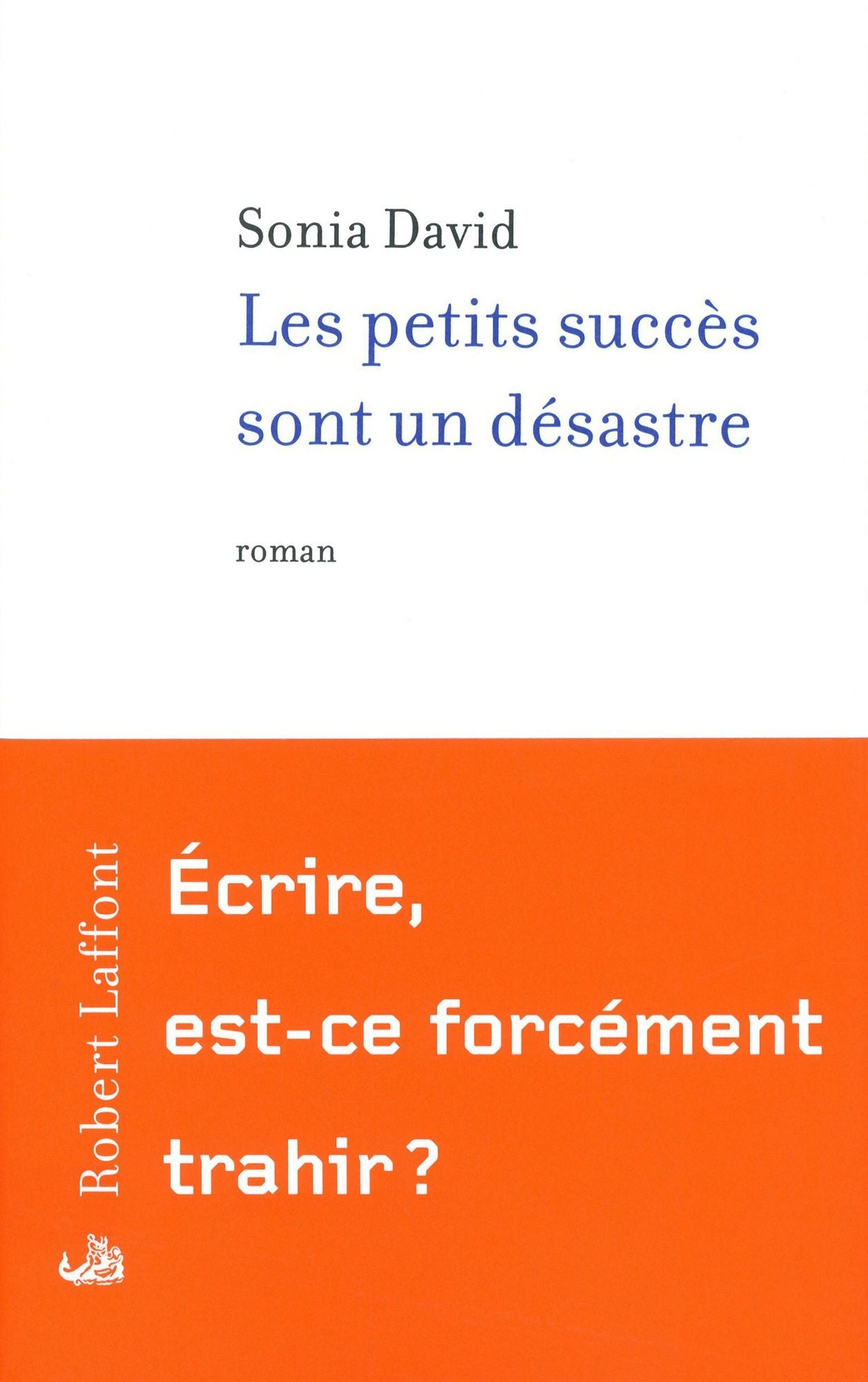 Les petits succès sont un désastre