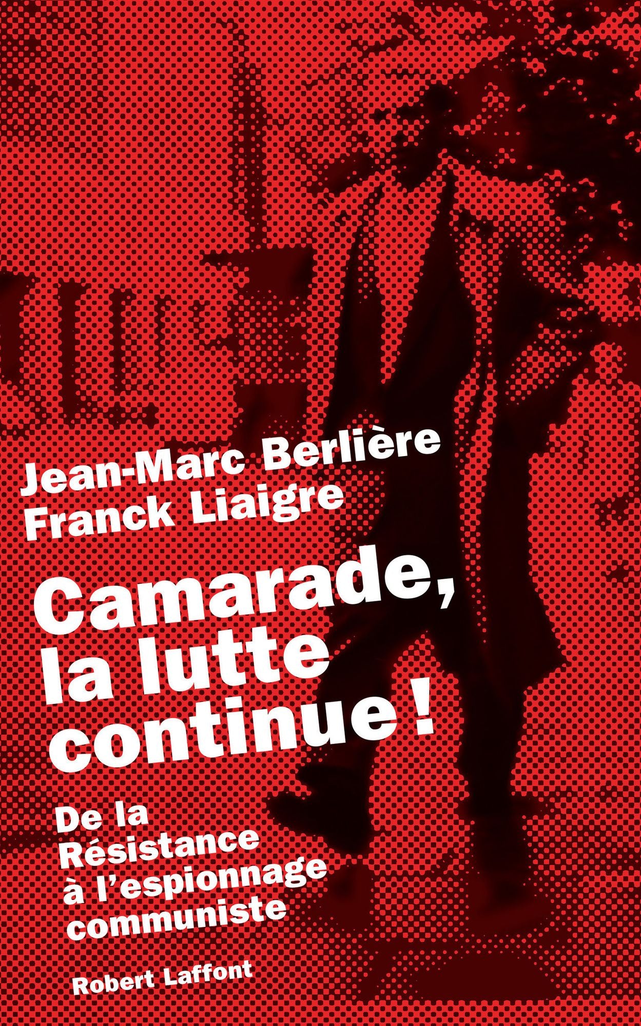 Camarade, la lutte continue !