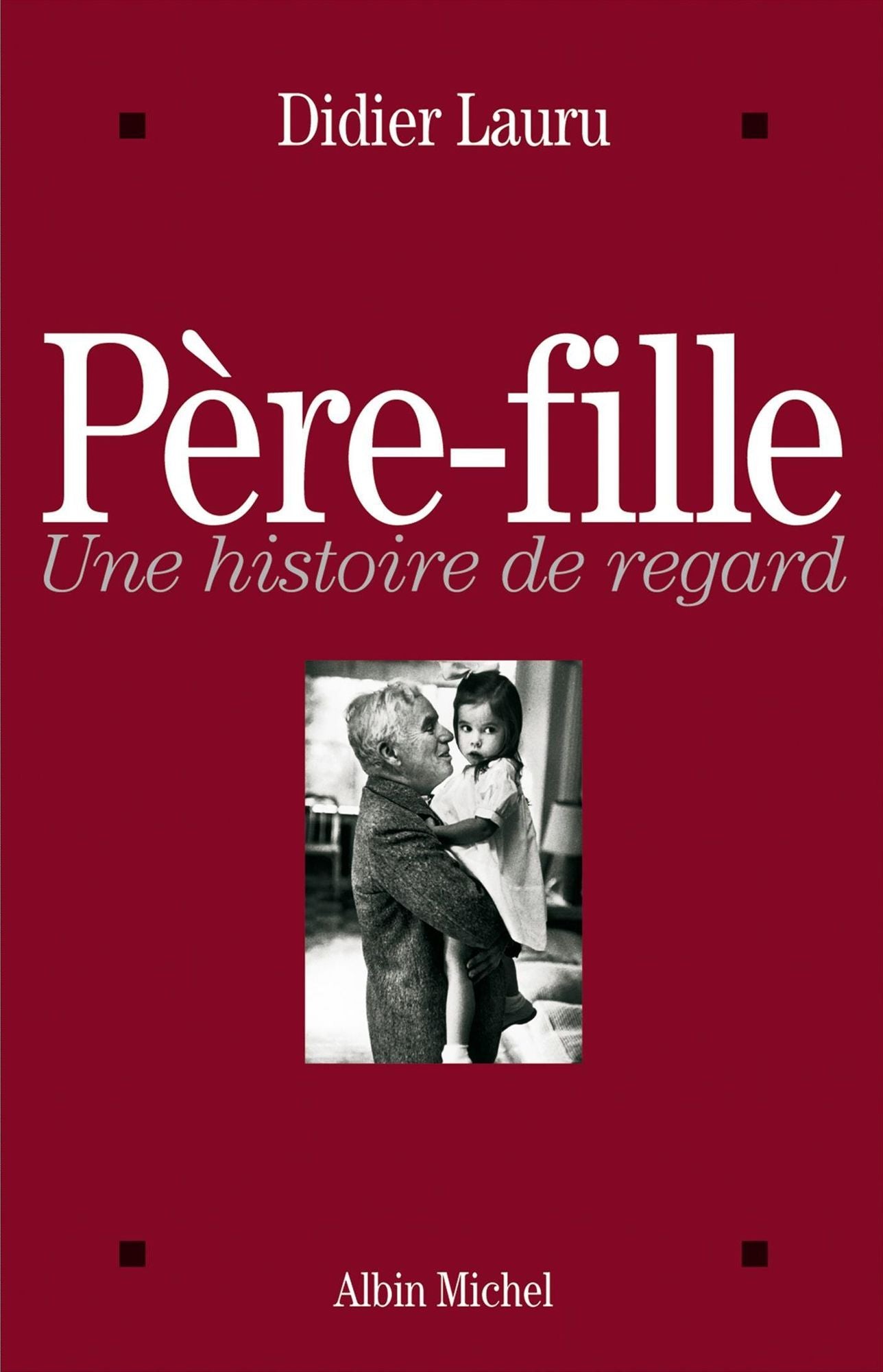 Père-fille: Une histoire de regard