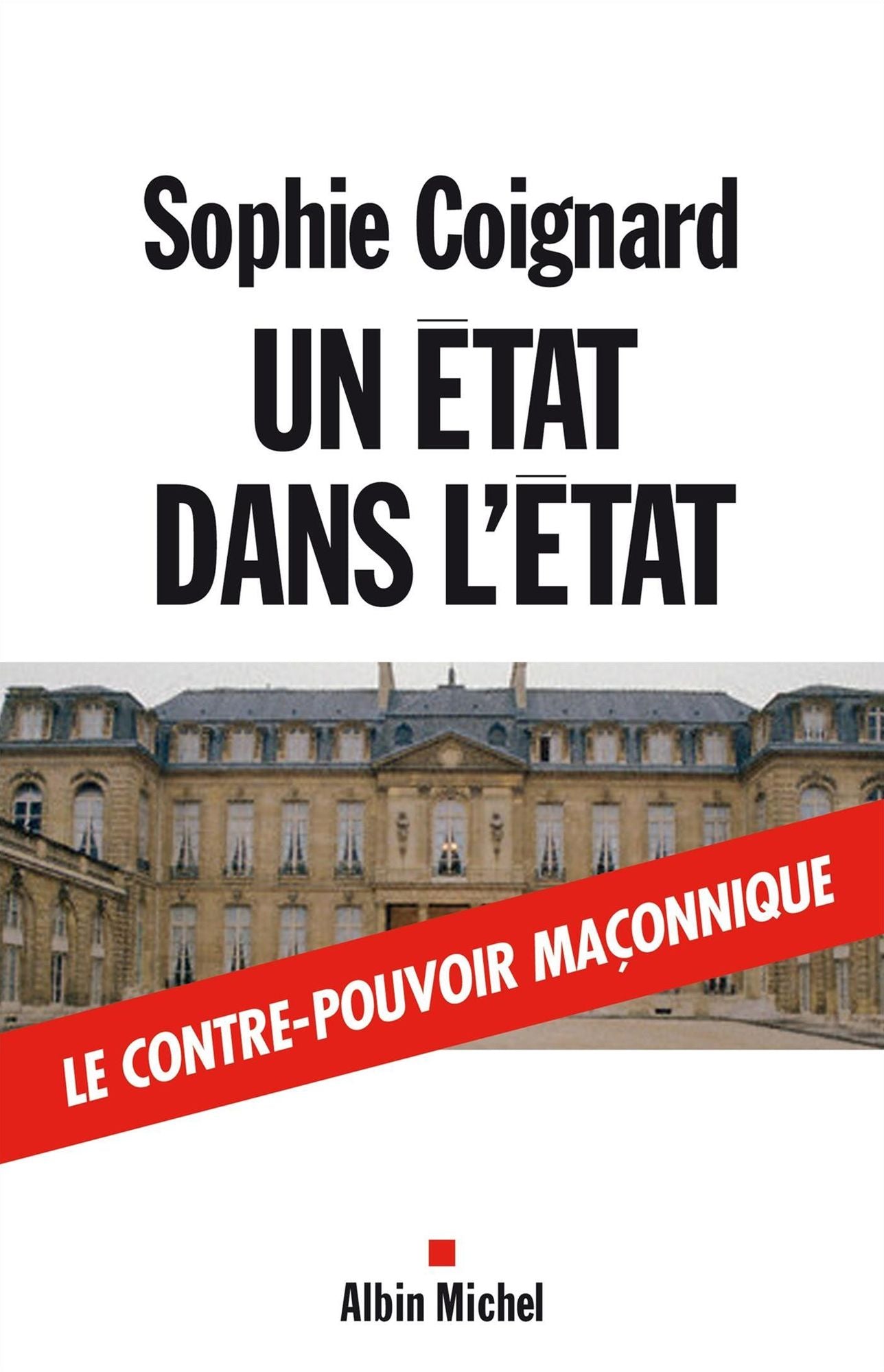 Un État dans l'État: Le contre-pouvoir maçonnique