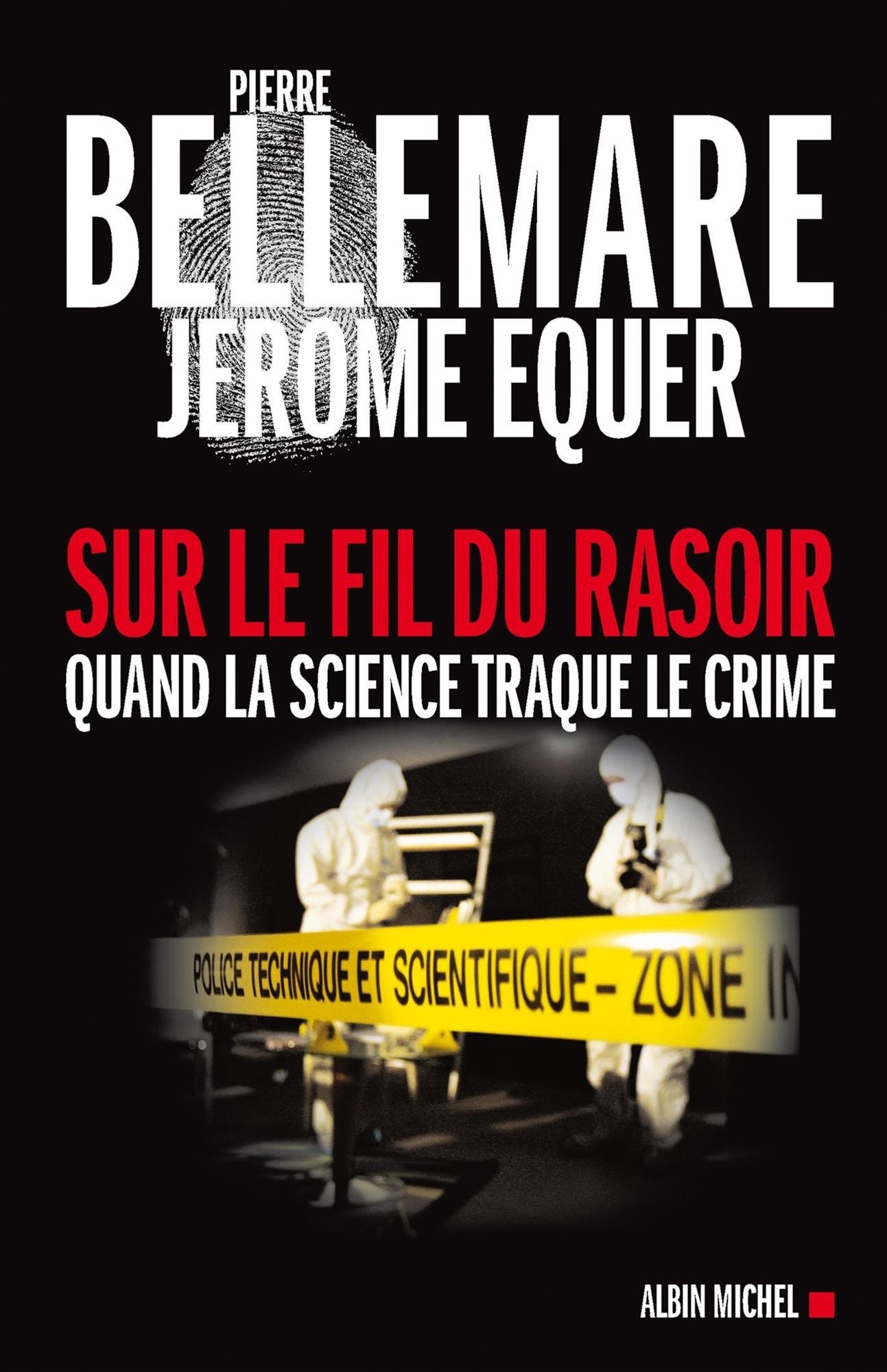 Sur le fil du rasoir: Quand la science traque le crime